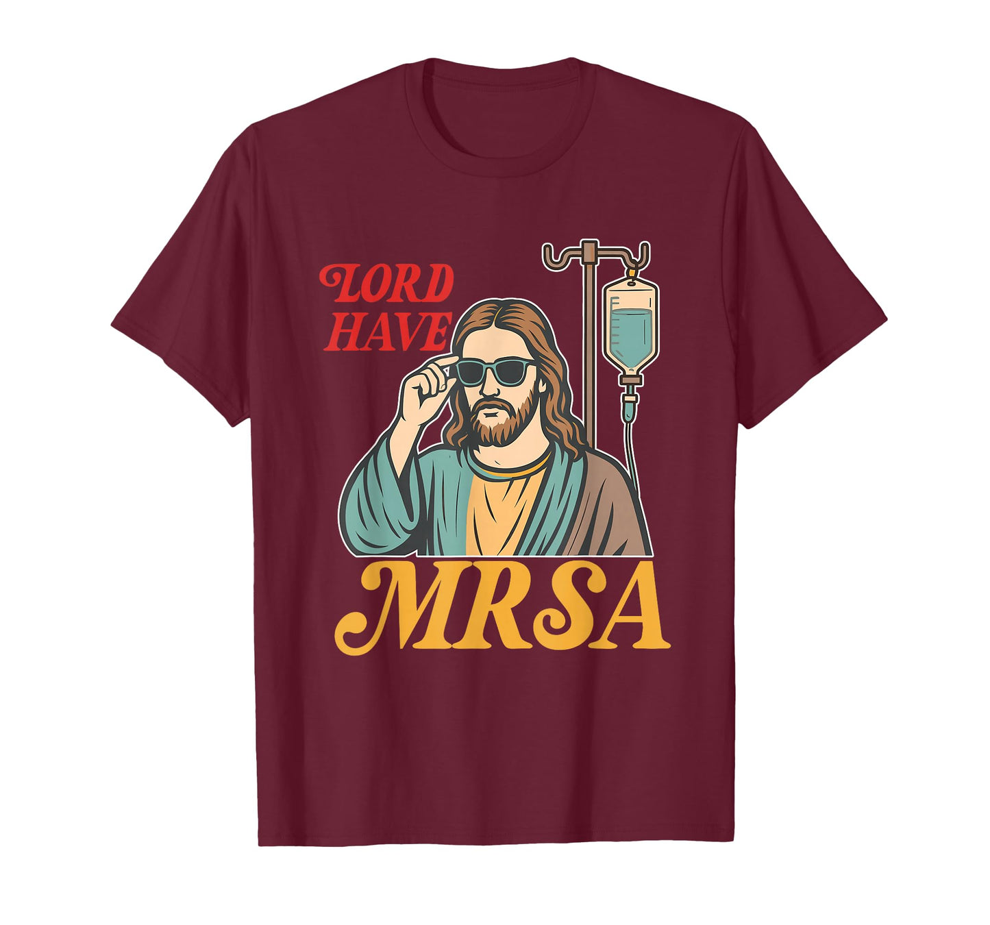 Lord Have MRSA Healthcare Nursing Jesus Christ Retro T-Shirt