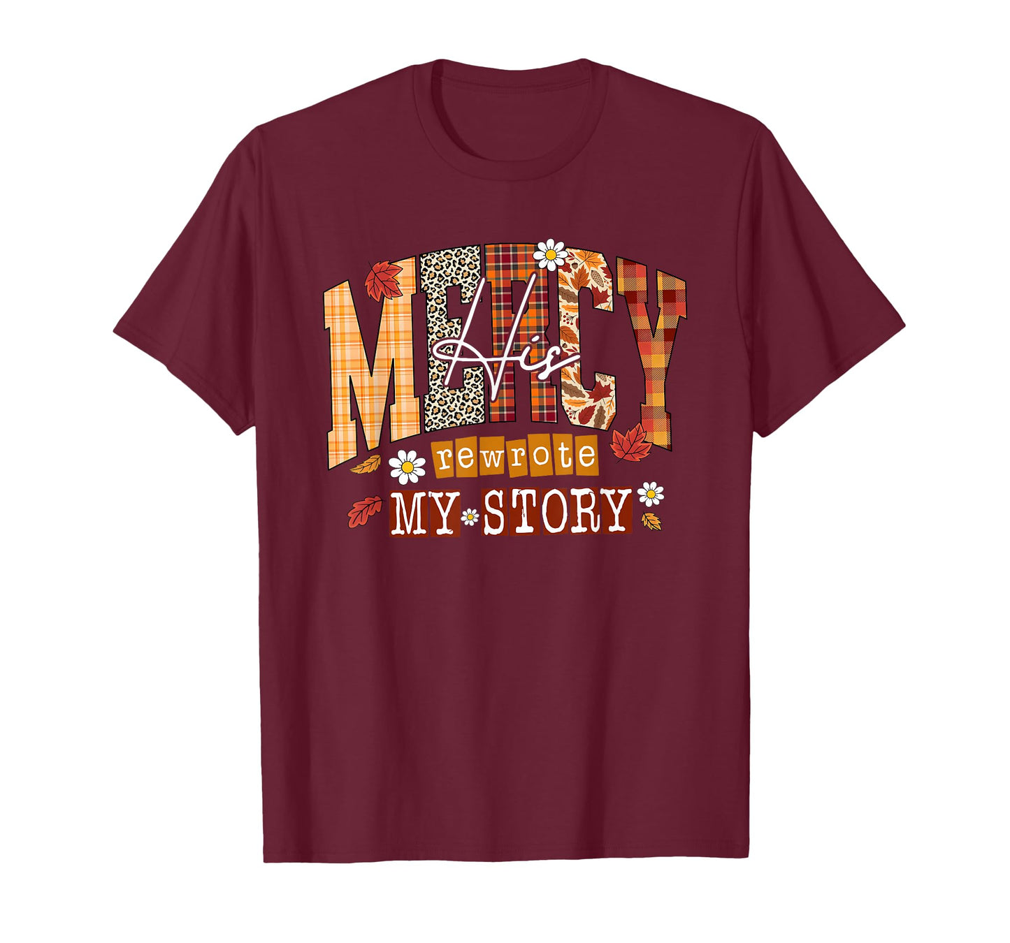 His Mercy Rewrote My Story, Fall Christian, Floral Jesus T-Shirt