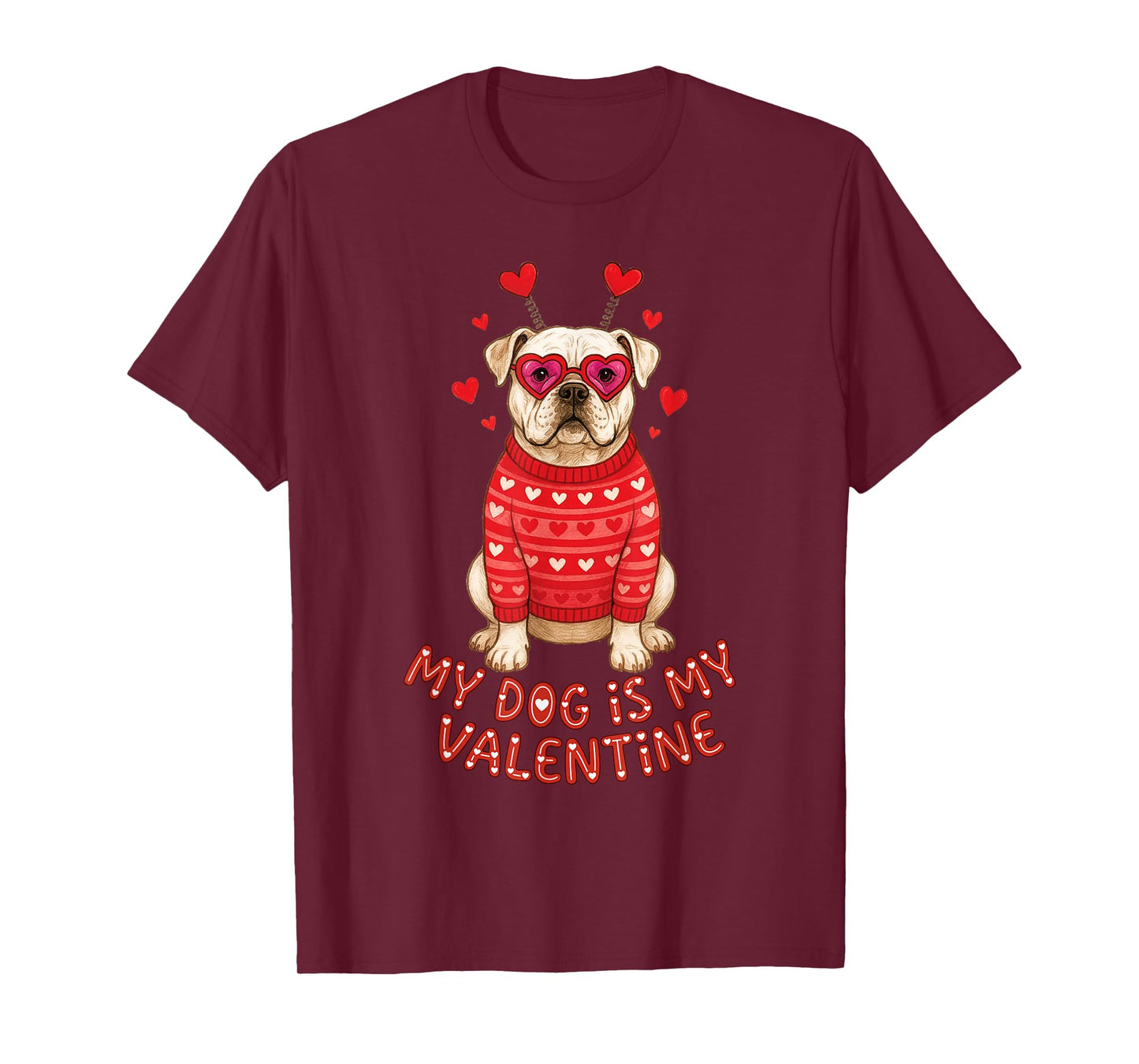 My Dog is My Valentine American Bulldog Heart Glasses Funny T-Shirt