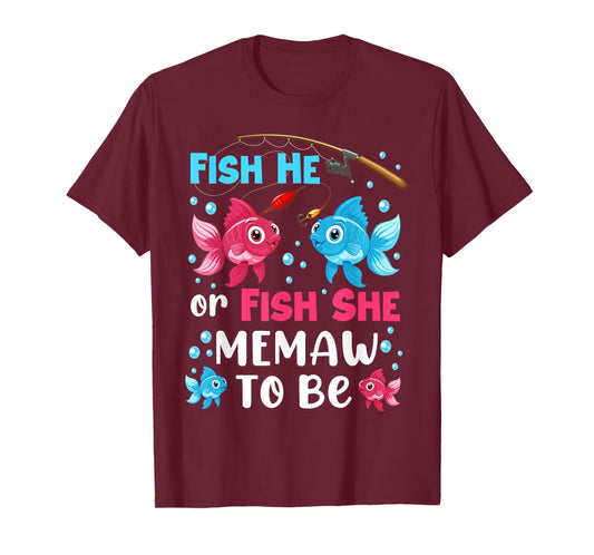 Fish He Or Fish She Gender Reveal Family Memaw T-Shirt