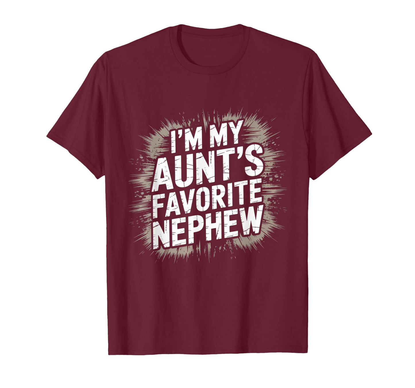 I’m My Aunt’s Favorite Nephew Favorite Kids Boys Men T-Shirt