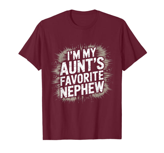 I’m My Aunt’s Favorite Nephew Favorite Kids Boys Men T-Shirt