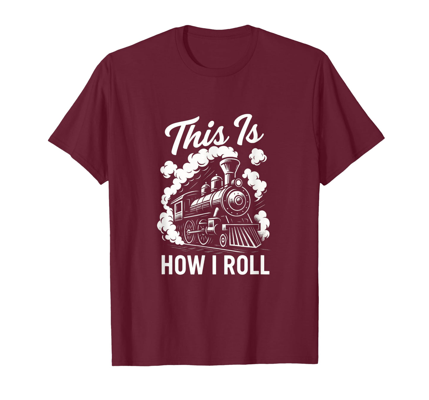 This is How I Roll - Train Engineer Railroad T-Shirt