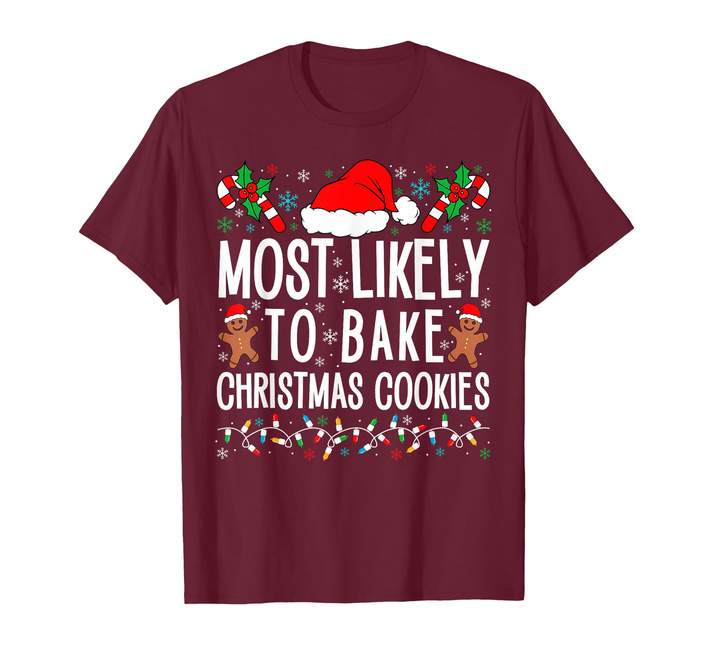 Most Likely To Bake Christmas Cookie Funny Xmas Matching T-Shirt