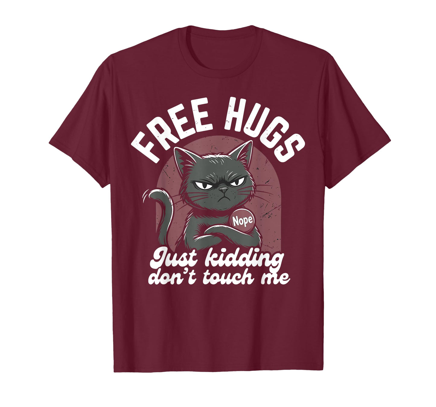 Free Hugs Joke Cat Don’t Touch Me Antisocial Sarcastic Humor T-Shirt