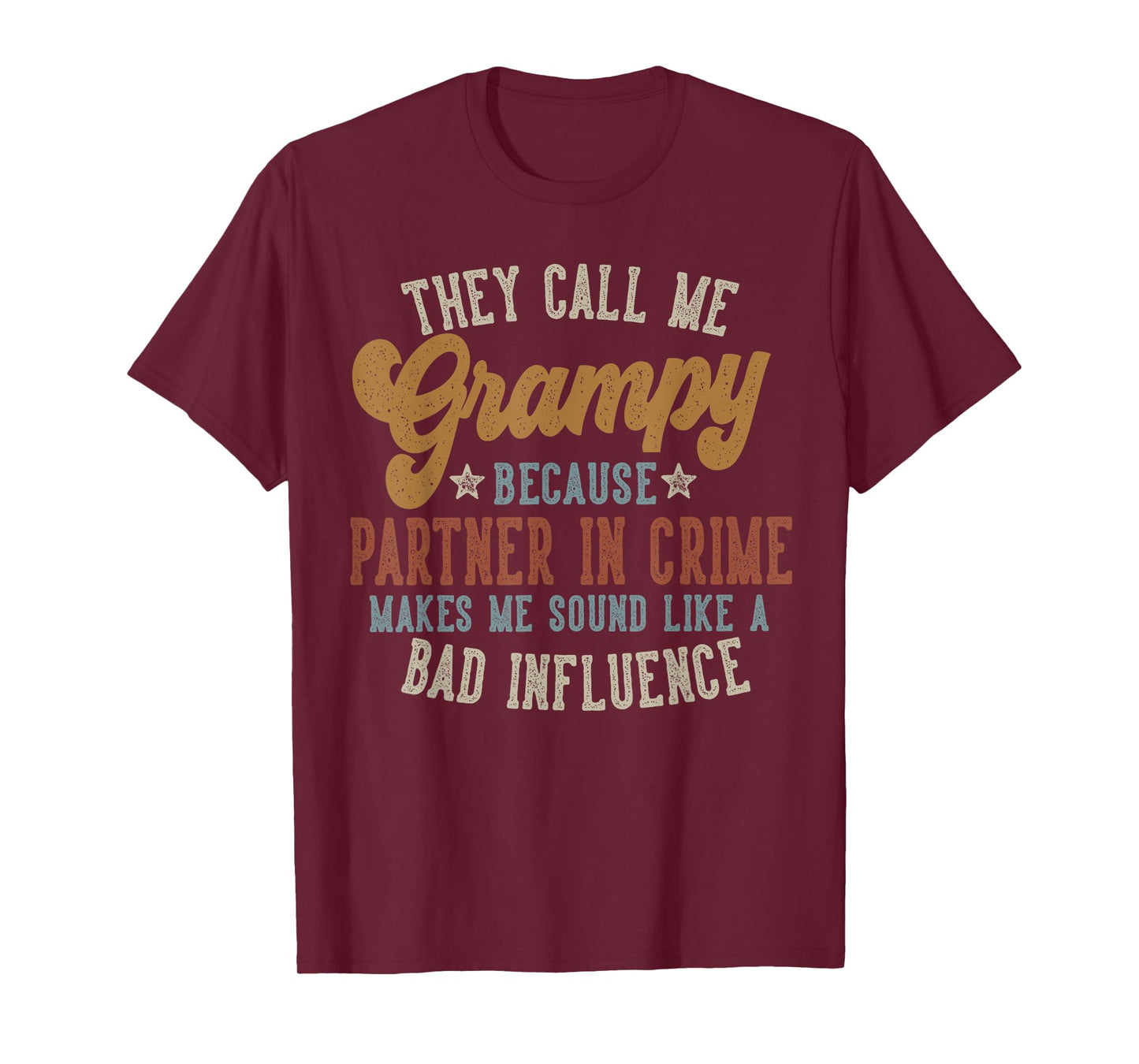 They Call Me Grampy Funny Father's Day Grampy T-Shirt