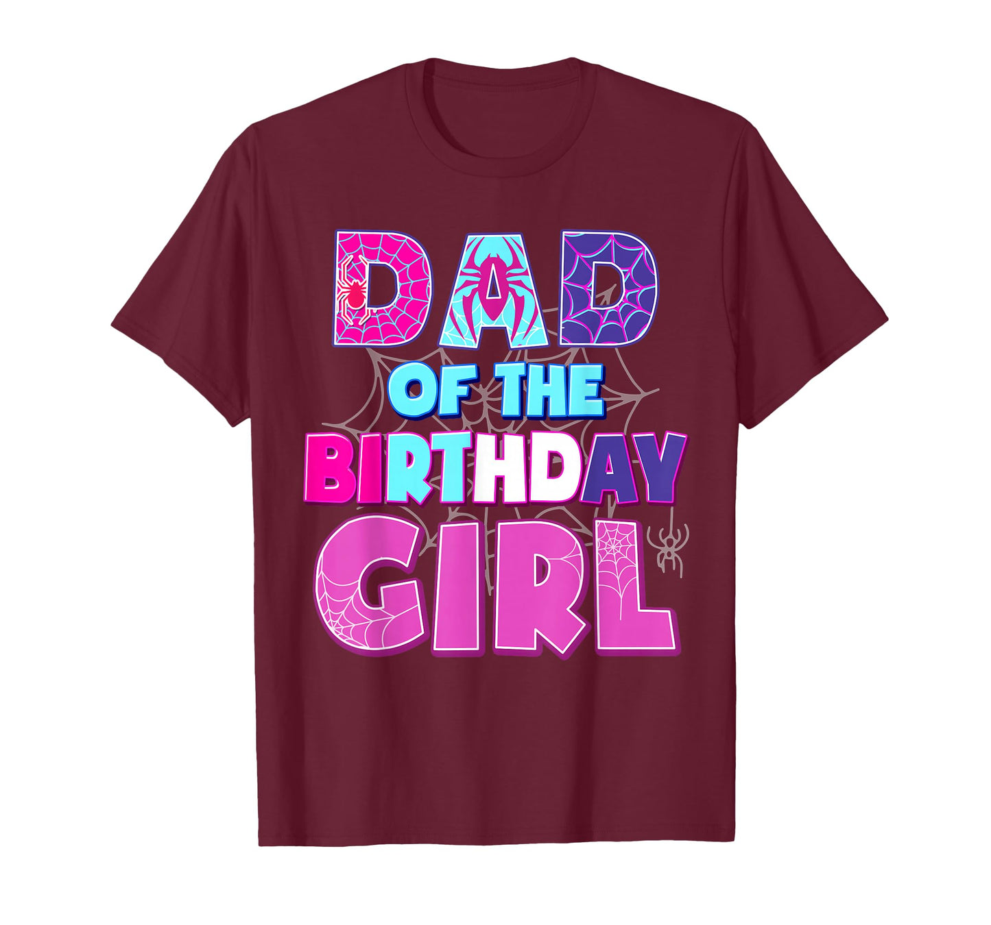 Birthday Party Dad Of The Birthday Girl Funny Spider T-Shirt