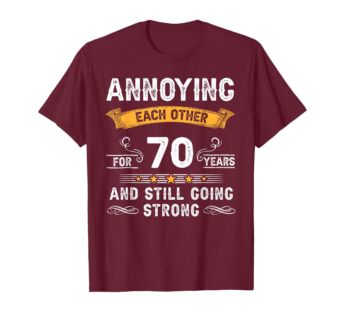 Annoying Each Other For 70 Years 70th Wedding Anniversary T-Shirt