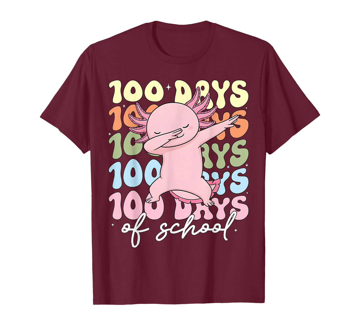 Axolotl 100 Days of School Shirt Girls Teacher 100 Days T-Shirt