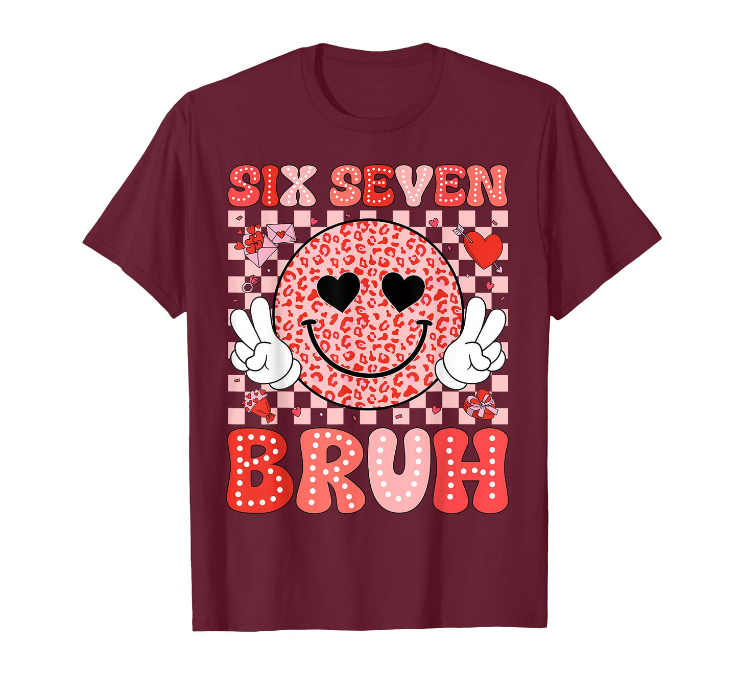 Valentine’s Day Funny 67 Six Seven Bruh 6 7 Valentine Hearts T-Shirt