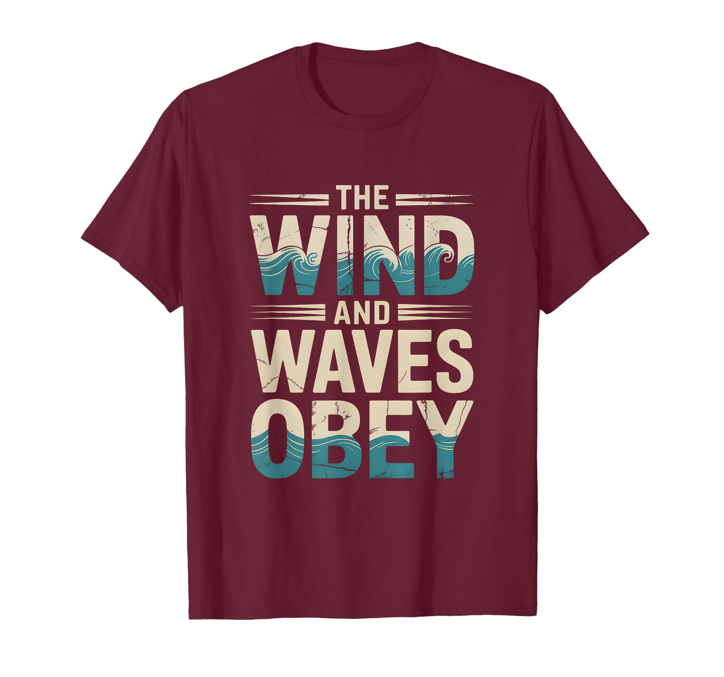 The Wind and Waves Obey nspirational Religious Faith Gifts T-Shirt
