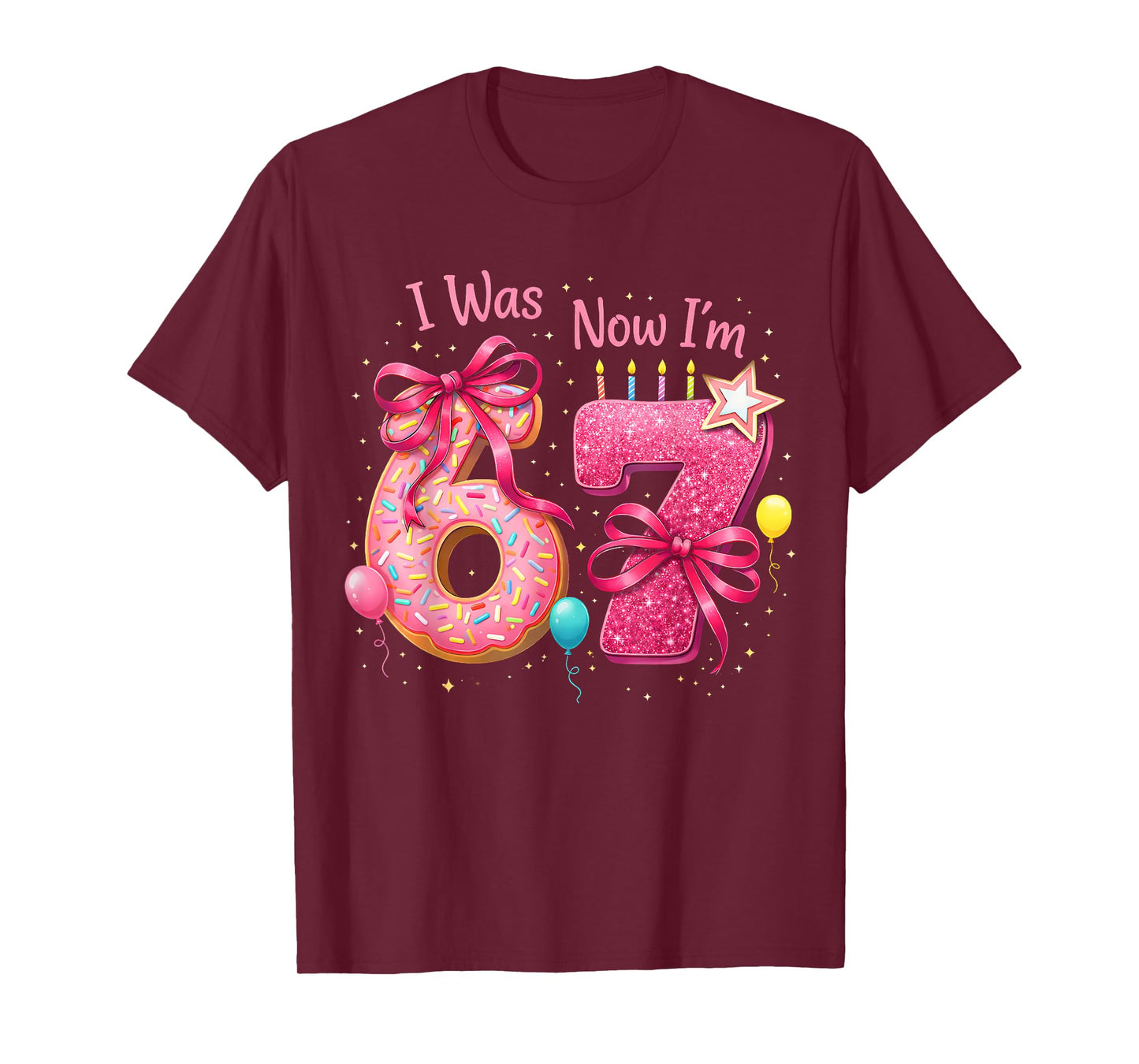 7th Birthday Girl I was 6 Now I'm 7 Years Old Girls Birthday T-Shirt