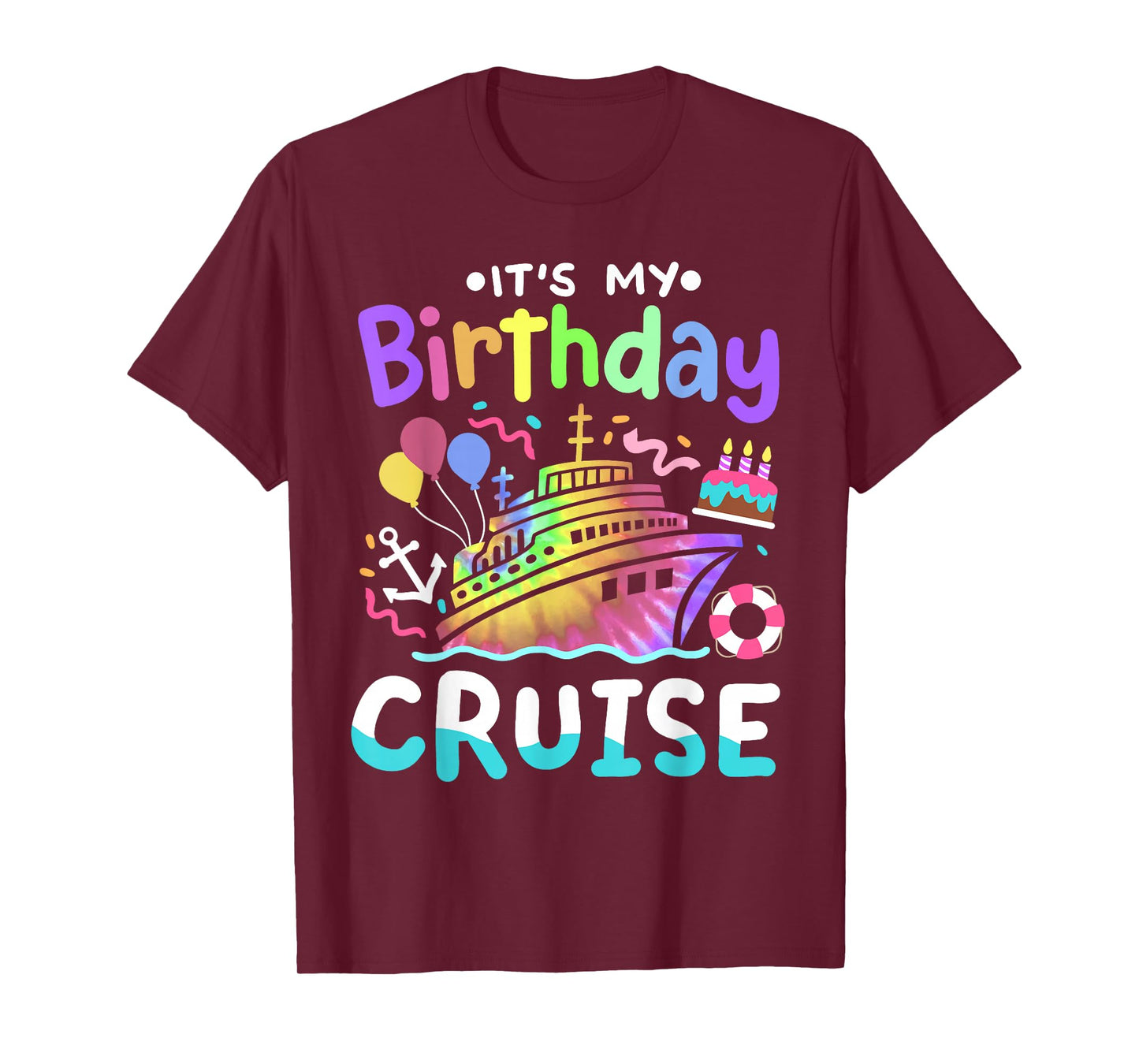 It's My Birthday Cruise Tie Dye Vacation Trip Men Women Kids T-Shirt