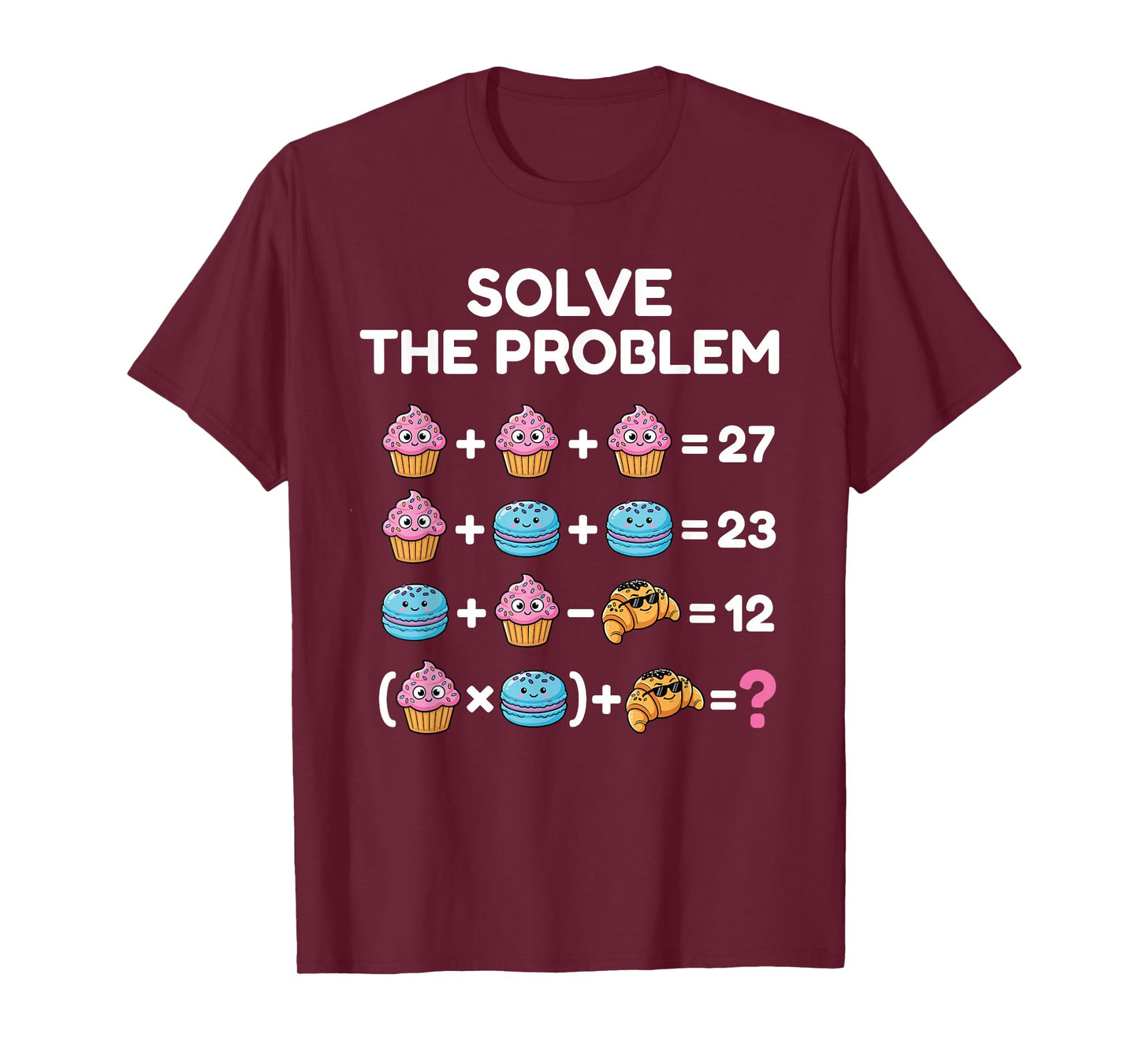 Clever Solve The Problem Math 67 Meme Pastry Design T-Shirt