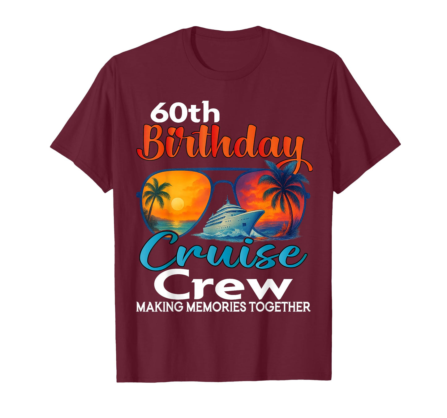 60th Birthday Cruise Crew Friends Family Vacation Matching T-Shirt