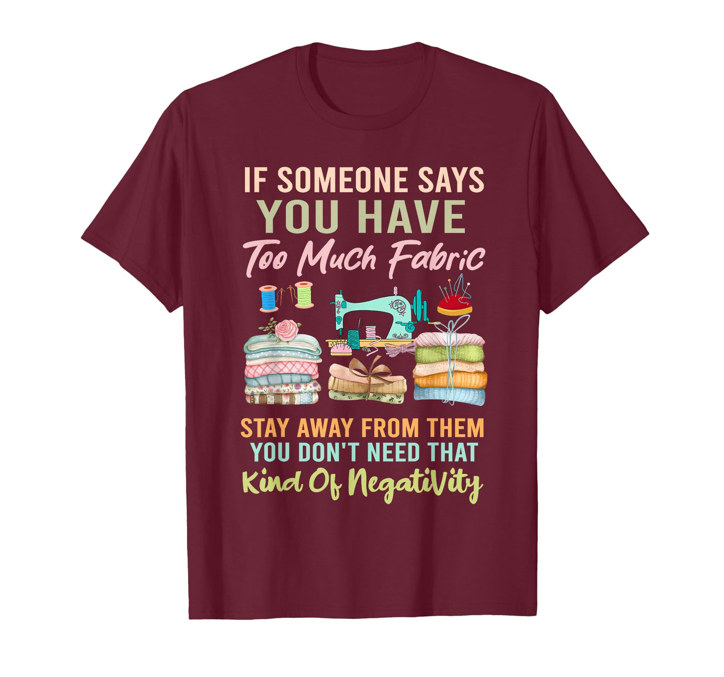 Too Much fabric Sewing & Quilting Lover Sewer Quilters T-Shirt