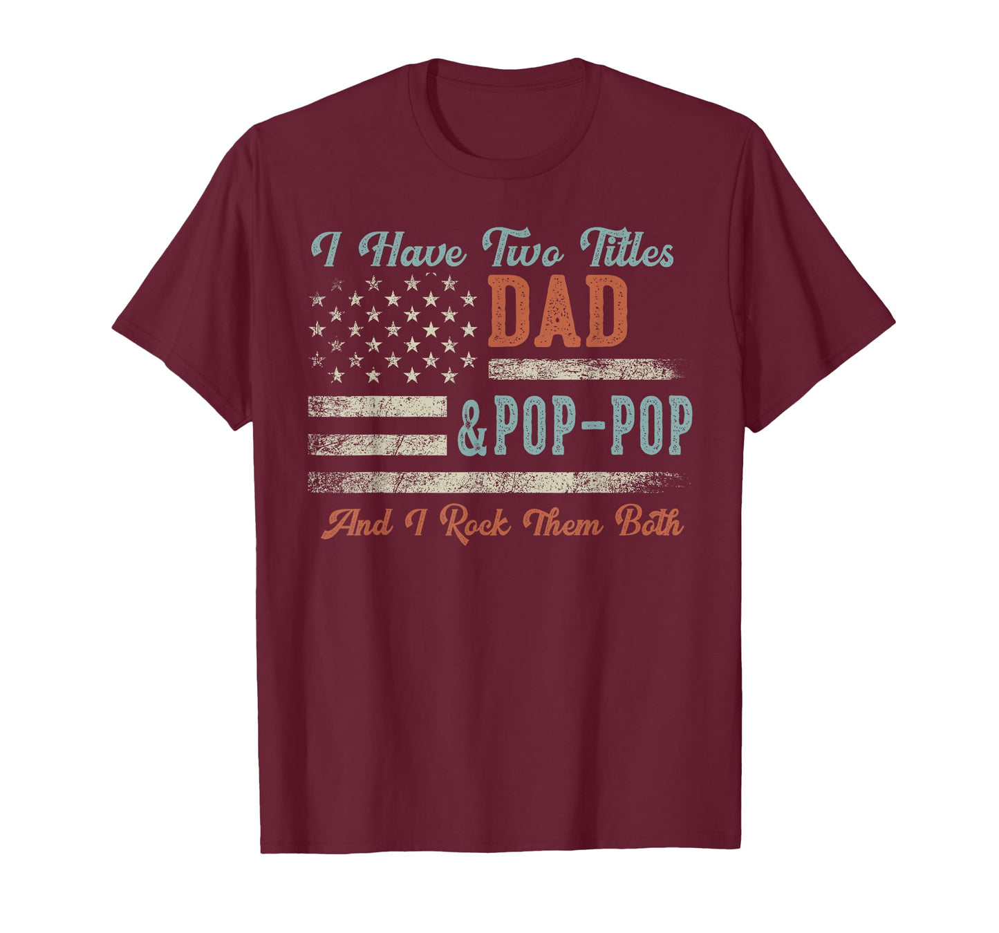 I Have Two Titles Dad & Pop-Pop I Rock Them Both - Pop-Pop T-Shirt, Small, Black