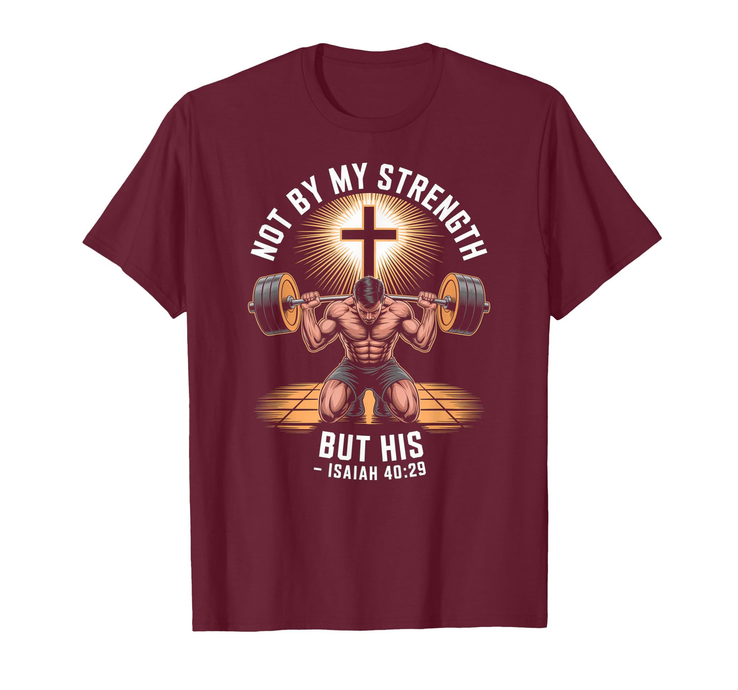 Not by My Strength but his Christian Saying Bible Mens T-Shirt
