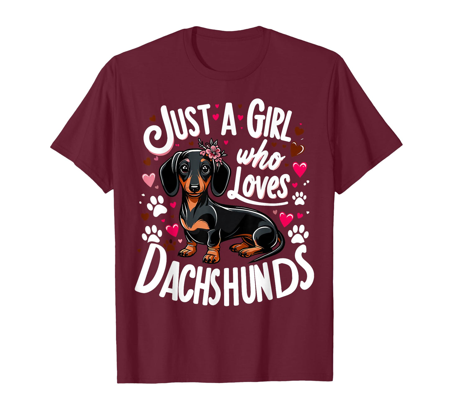 Dachshund Just A Girl Who Loves Dachshunds T-Shirt