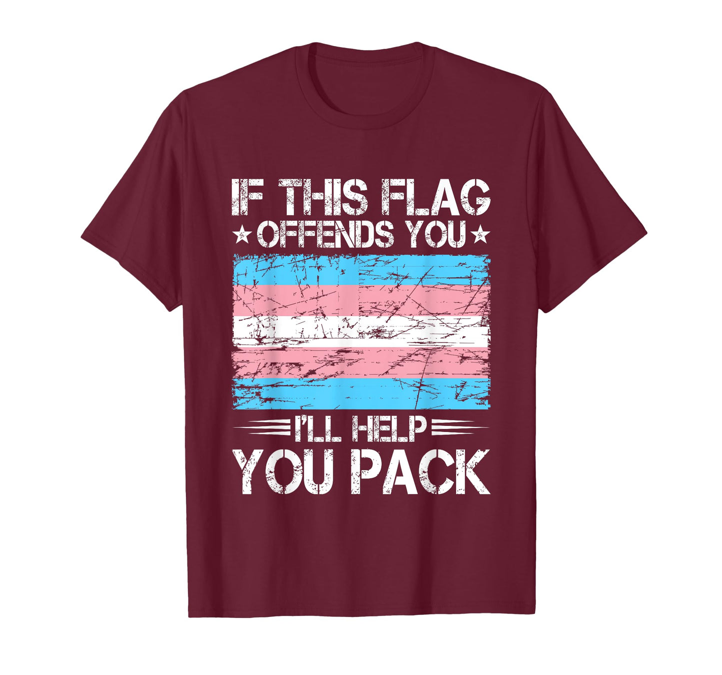 If This Flag Offends You I'll Help You Pack Transgender Flag T-Shirt