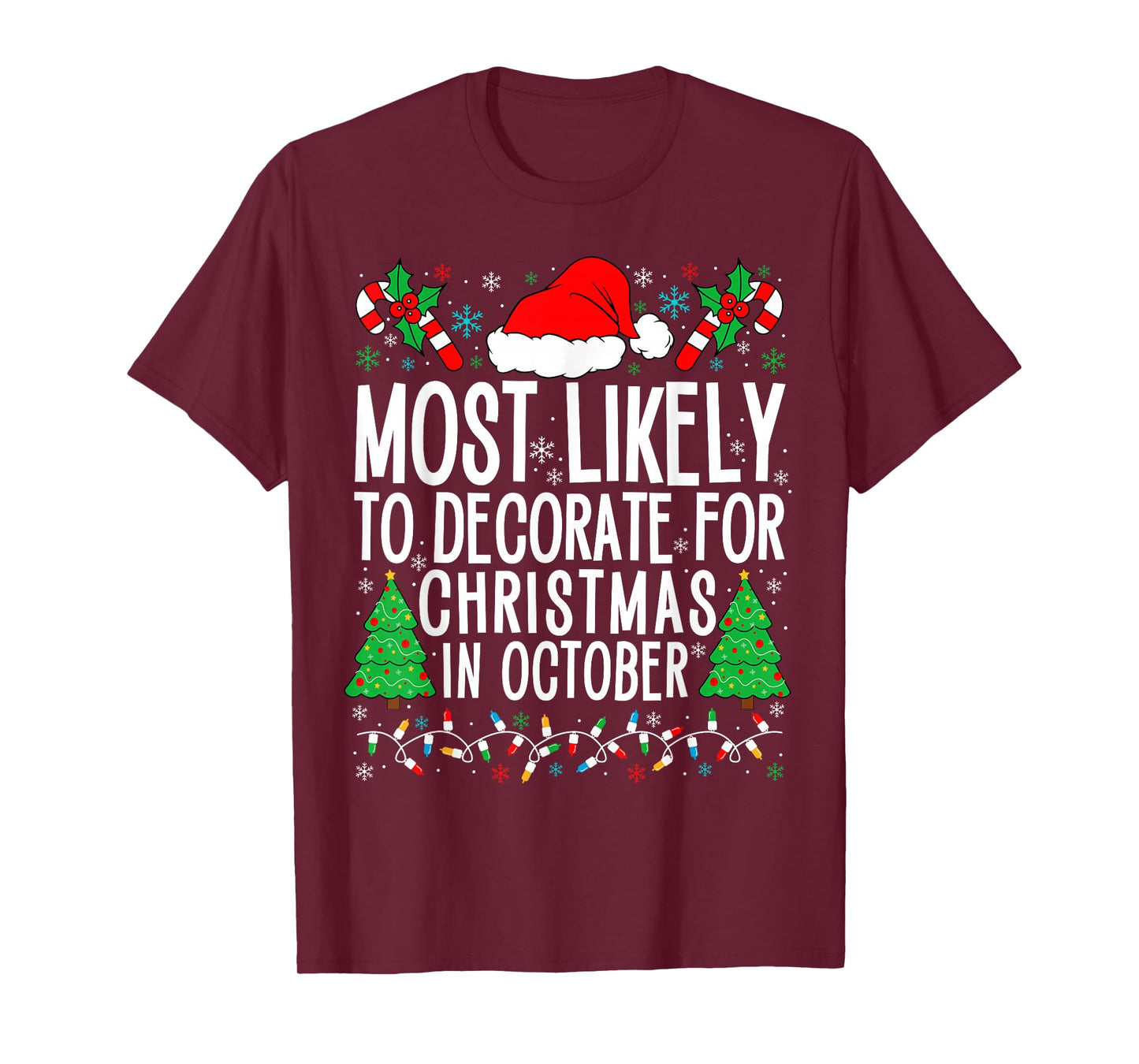 Most Likely To Decorate For Christmas In October Xmas Family T-Shirt