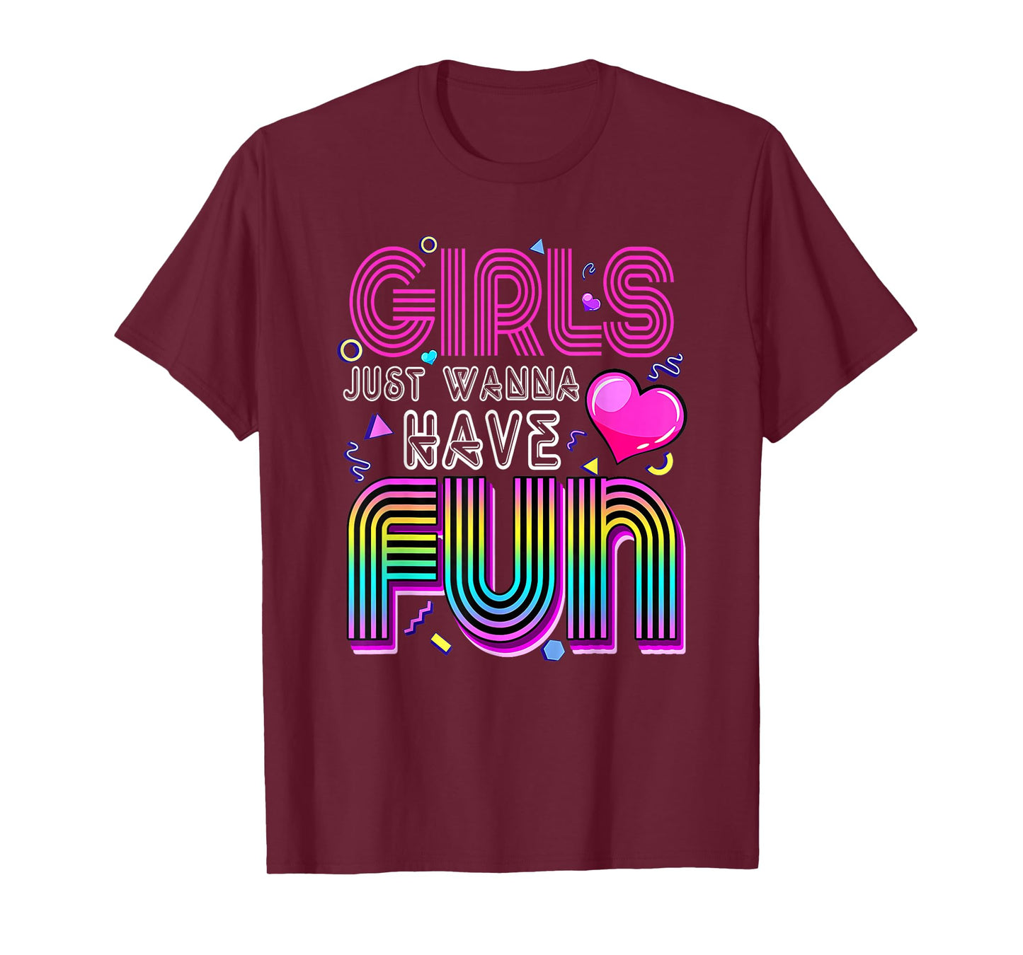Awesome 80's Girls Just Wanna Have Fun 1980s T-Shirt