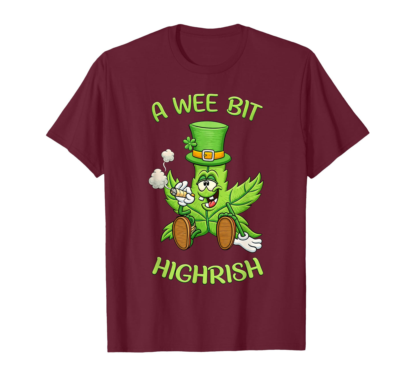 A Wee Bit Highrish Funny Irish Humor St Patrick Art T-Shirt