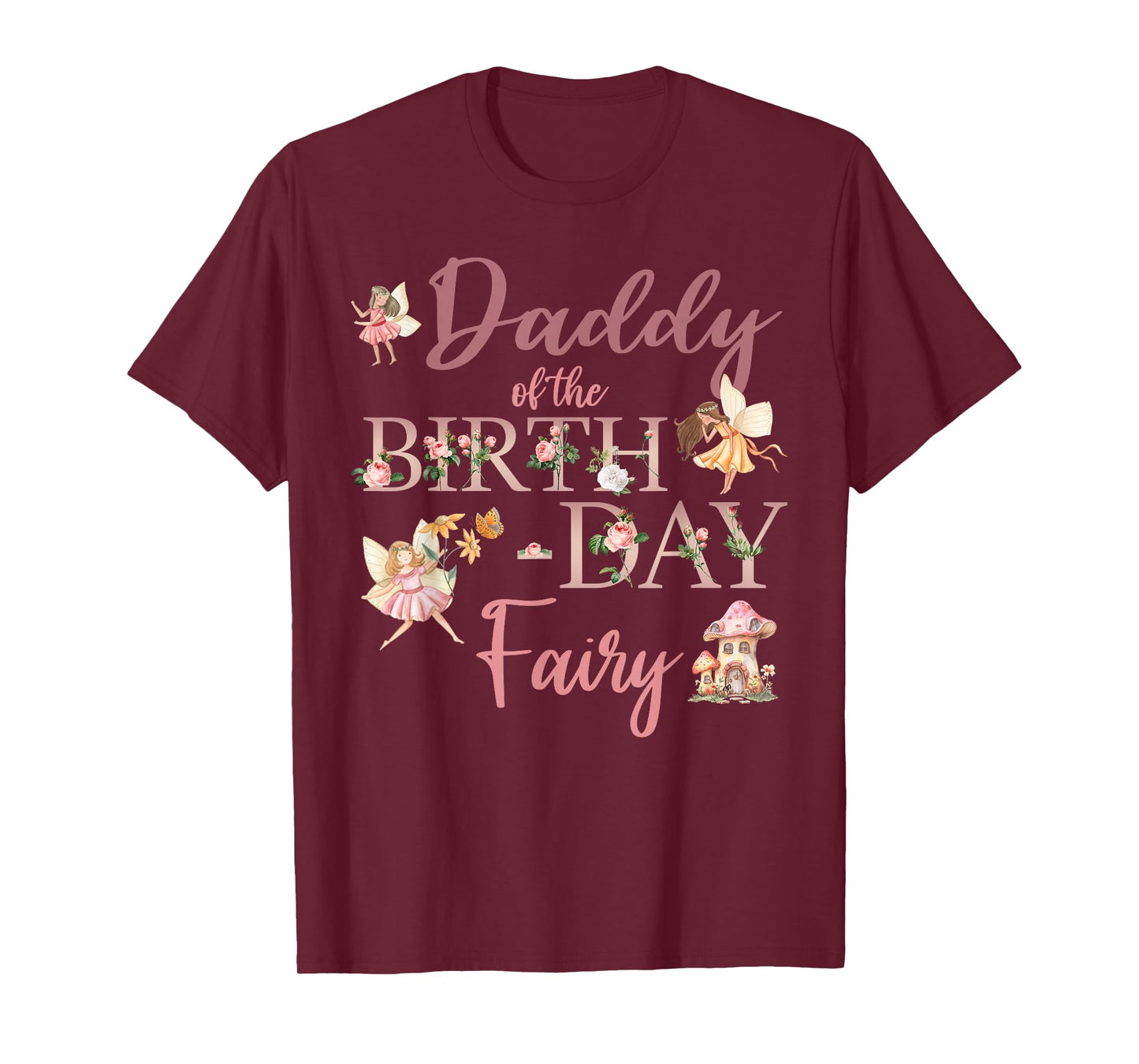 Daddy Of The Birthday Fairy First Birthday Family Matching T-Shirt