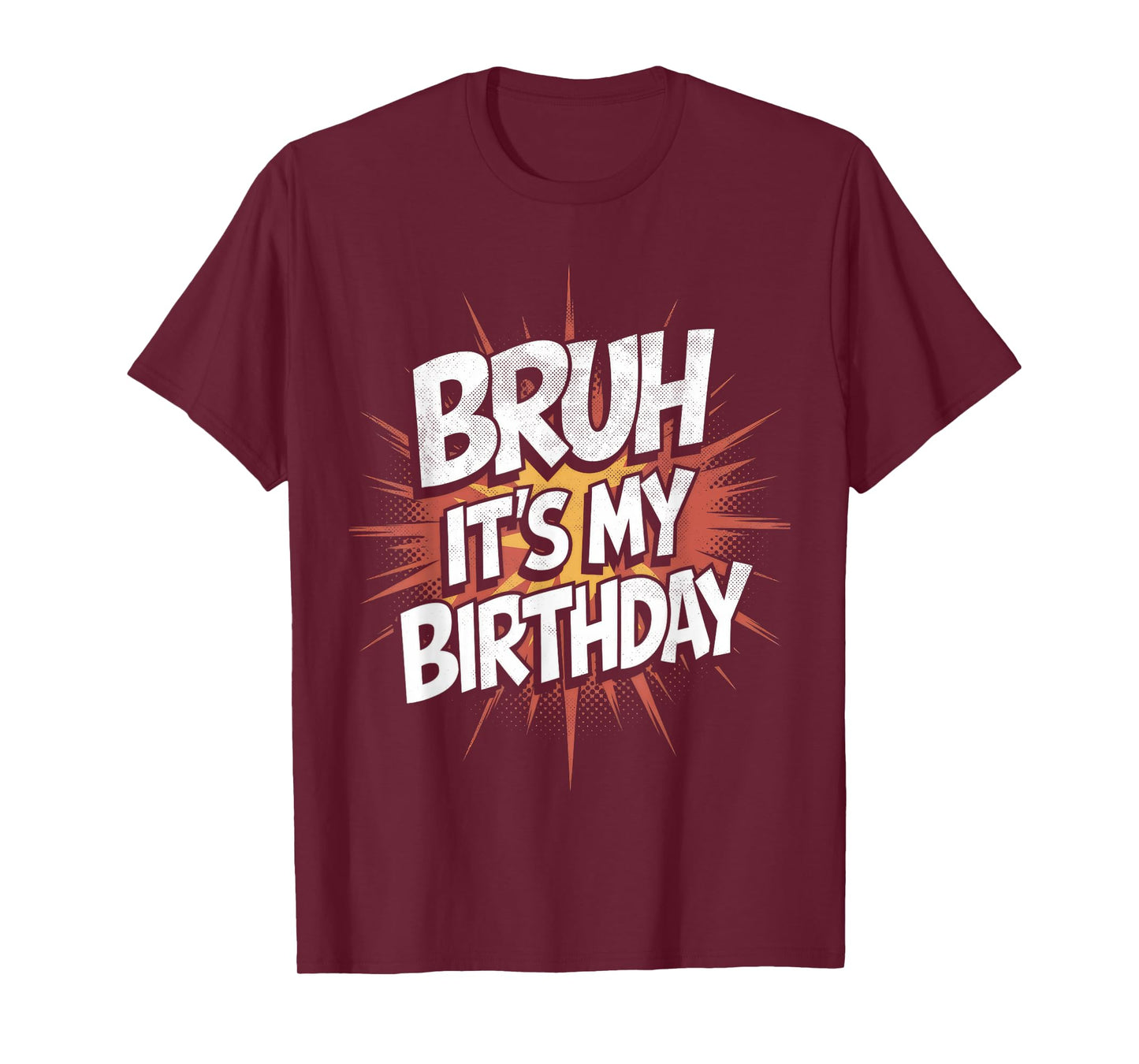 Bruh It's My Birthday Funny Birthday Boy Teen Gamer Meme T-Shirt