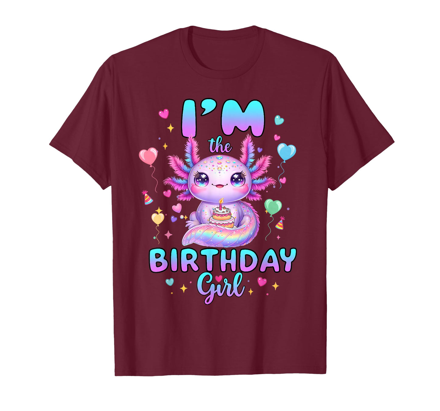 I'm The Birthday Girl Axolotl Rainbow Birthday Party Girls T-Shirt