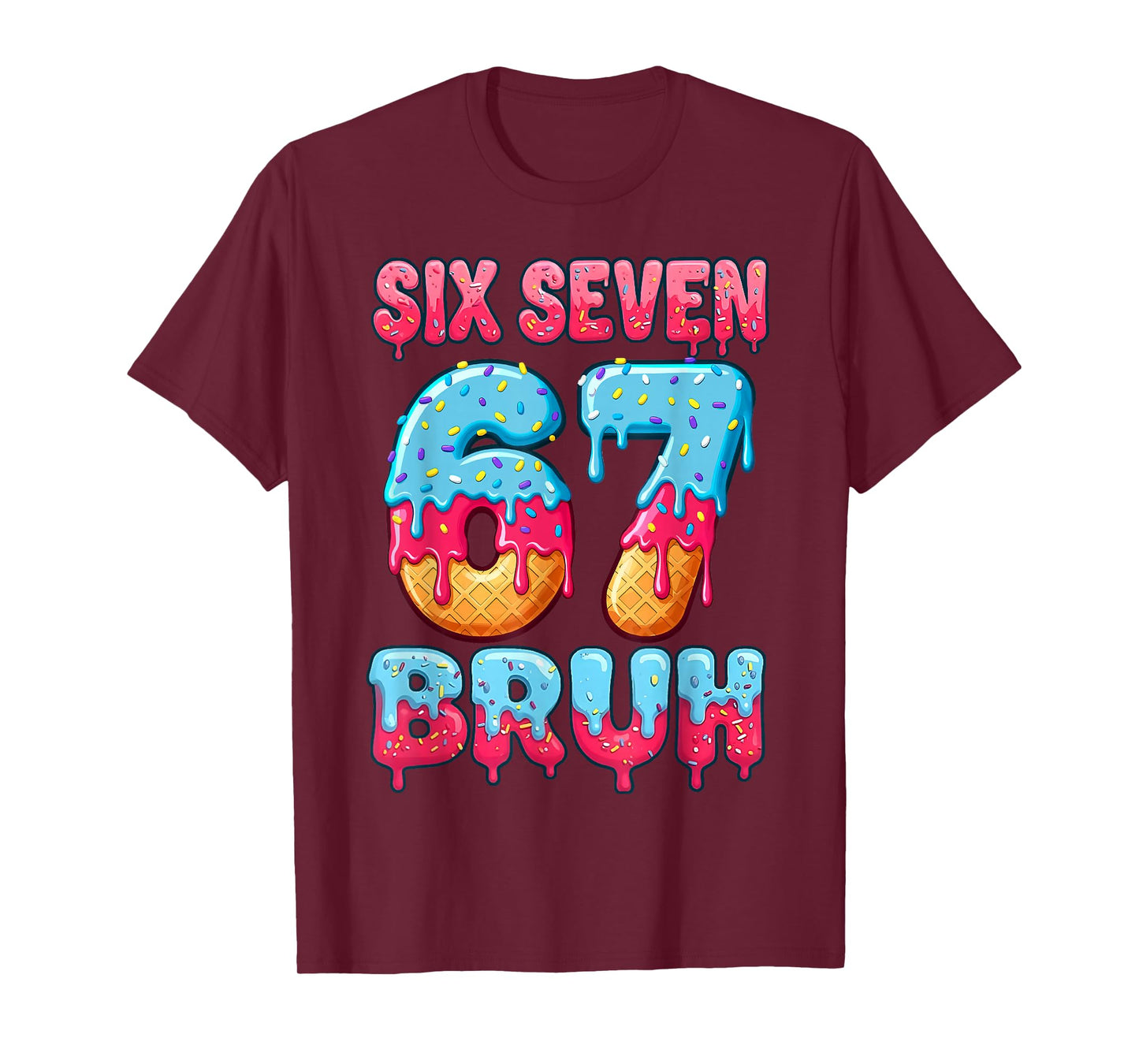 Six Seven Bruh 67 Ice Cream Drip Baseball for Men Women Kids T-Shirt