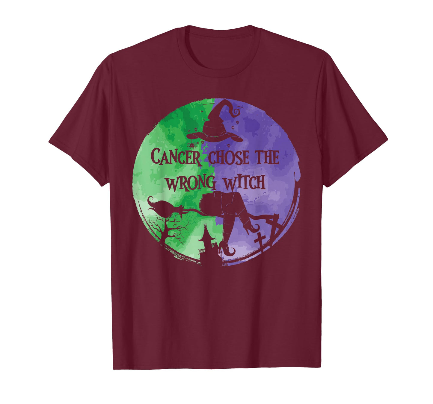 Cancer Chose The Wrong Witch Green Purple Anal Cancer T-Shirt