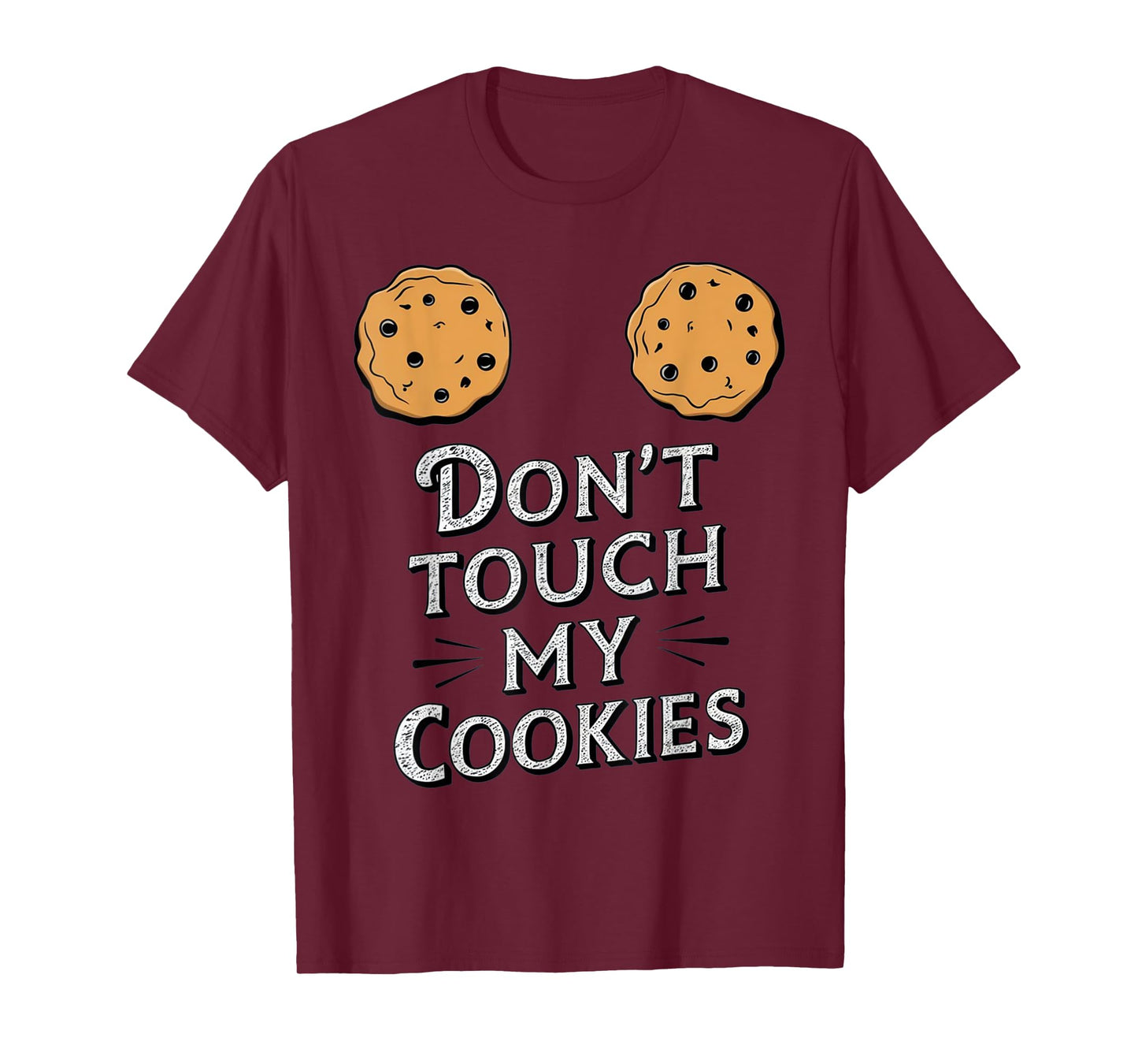 Funny Sayings Don't Touch My Cookies Boobs Breasts Women T-Shirt