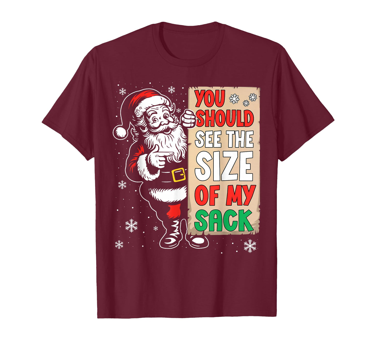 You Should See The Size of My Sack Funny Inappropriate Santa T-Shirt