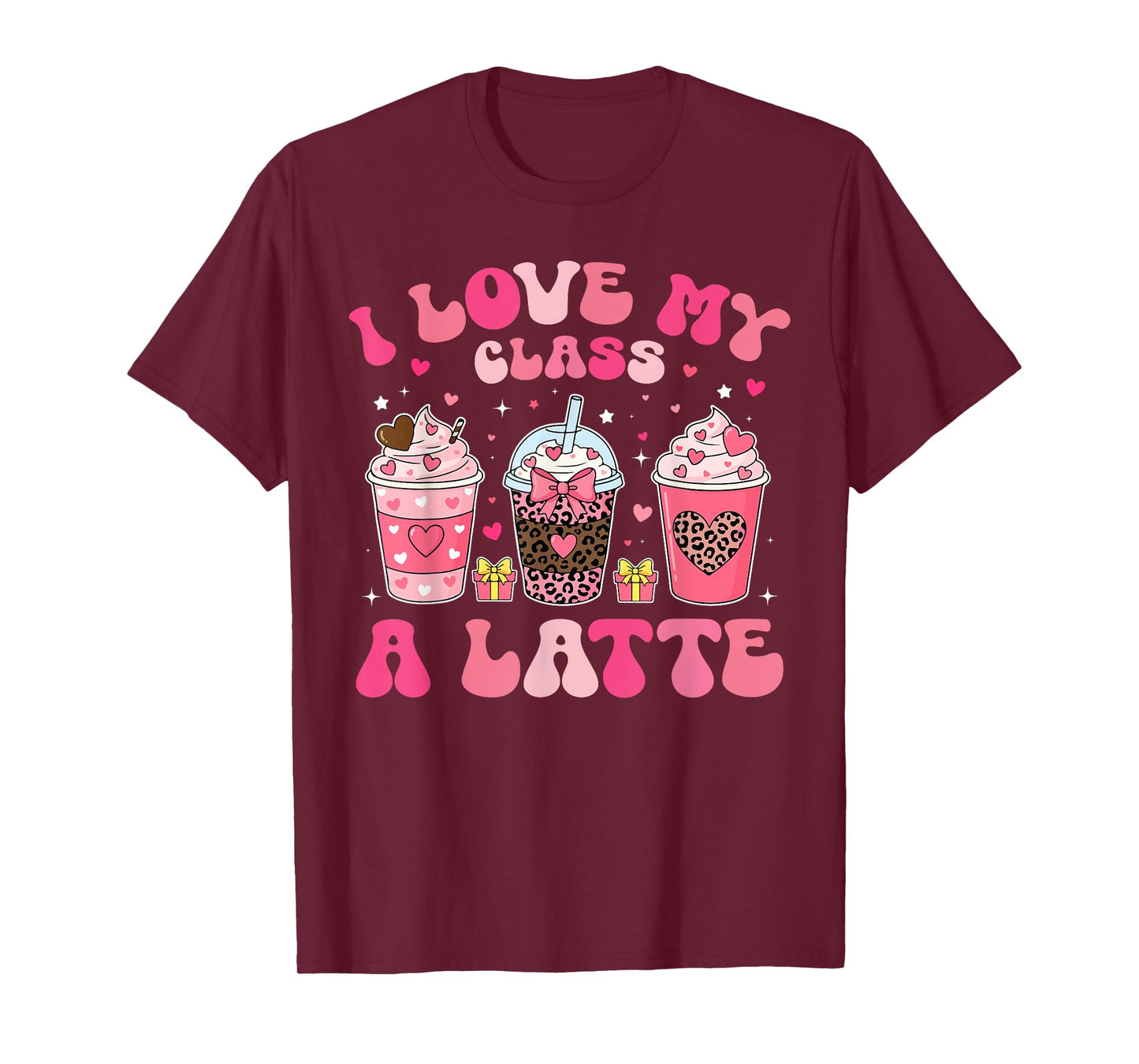 I Love My Class A Latte Valentine Teacher Girl Women Kid T-Shirt