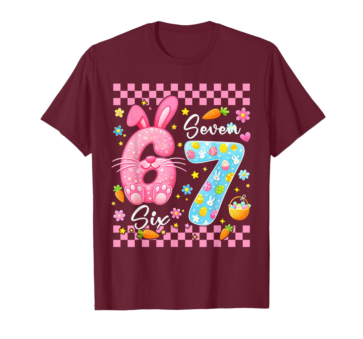 Six Seven Easter Kids Bunny 67 Easter Toddler Teens Boy Girl T-Shirt