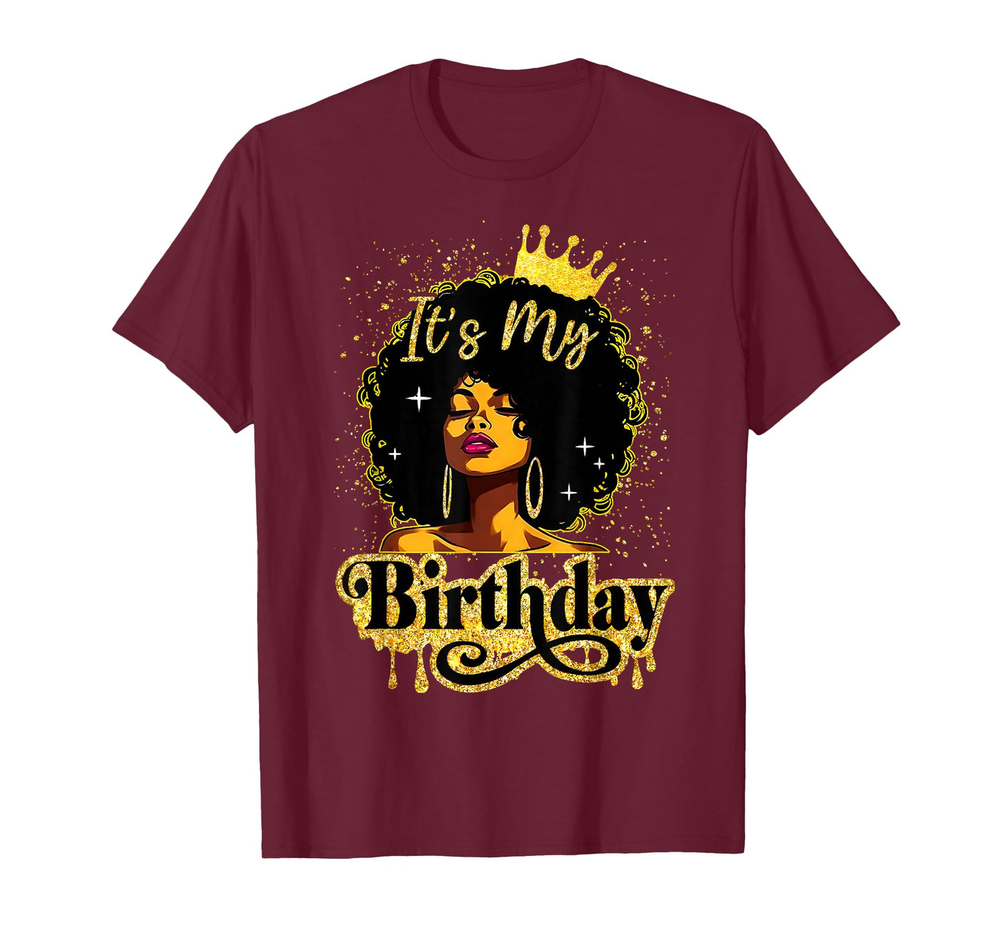 It's My Birthday Melanin Queen African American Afro Women T-Shirt