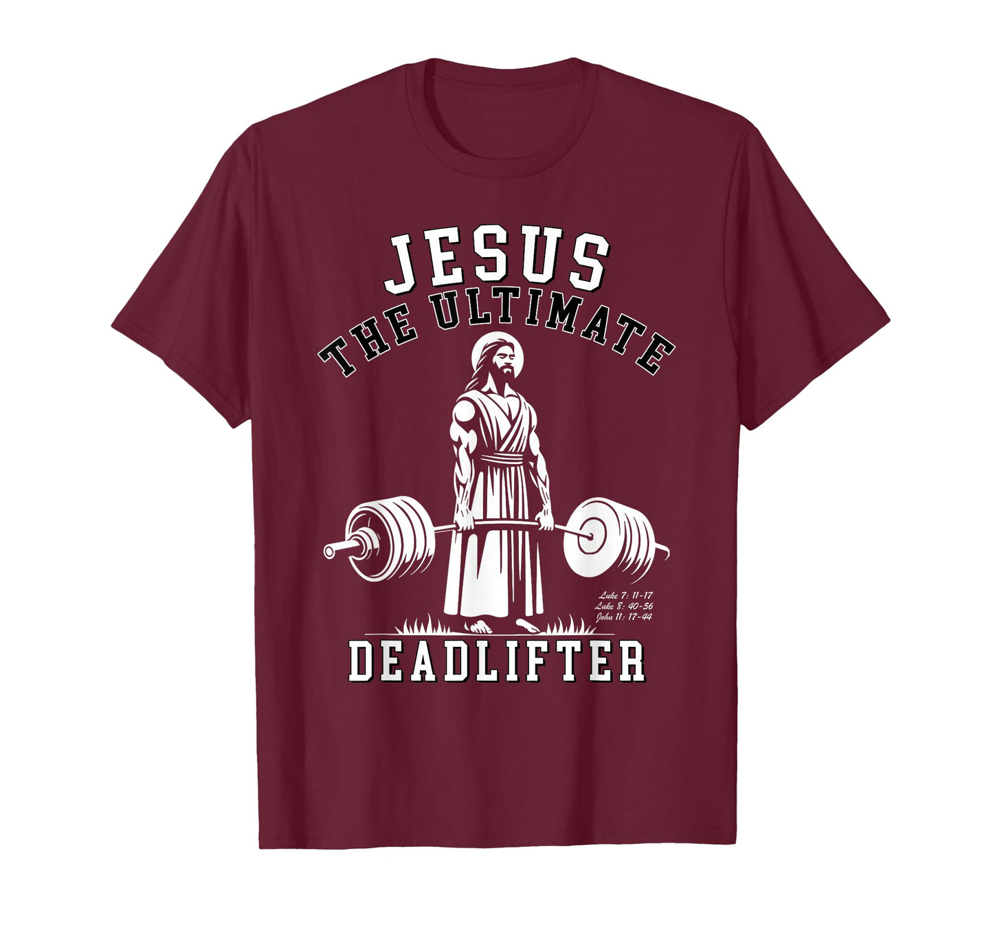 Jesus The Ultimate Deadlifter - Jesus Deadlifting Christian T-Shirt