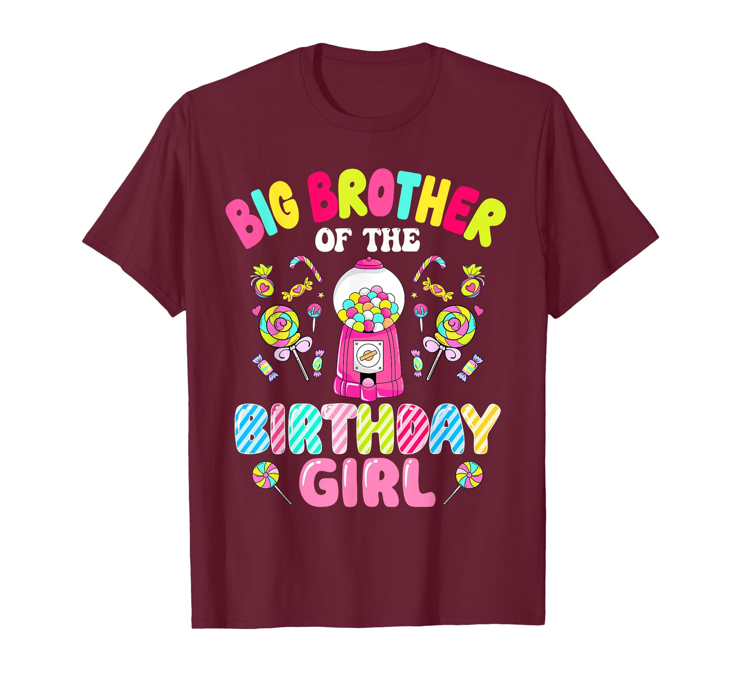 Big Brother Of The Birthday Girl Candy Family Bday Party T-Shirt