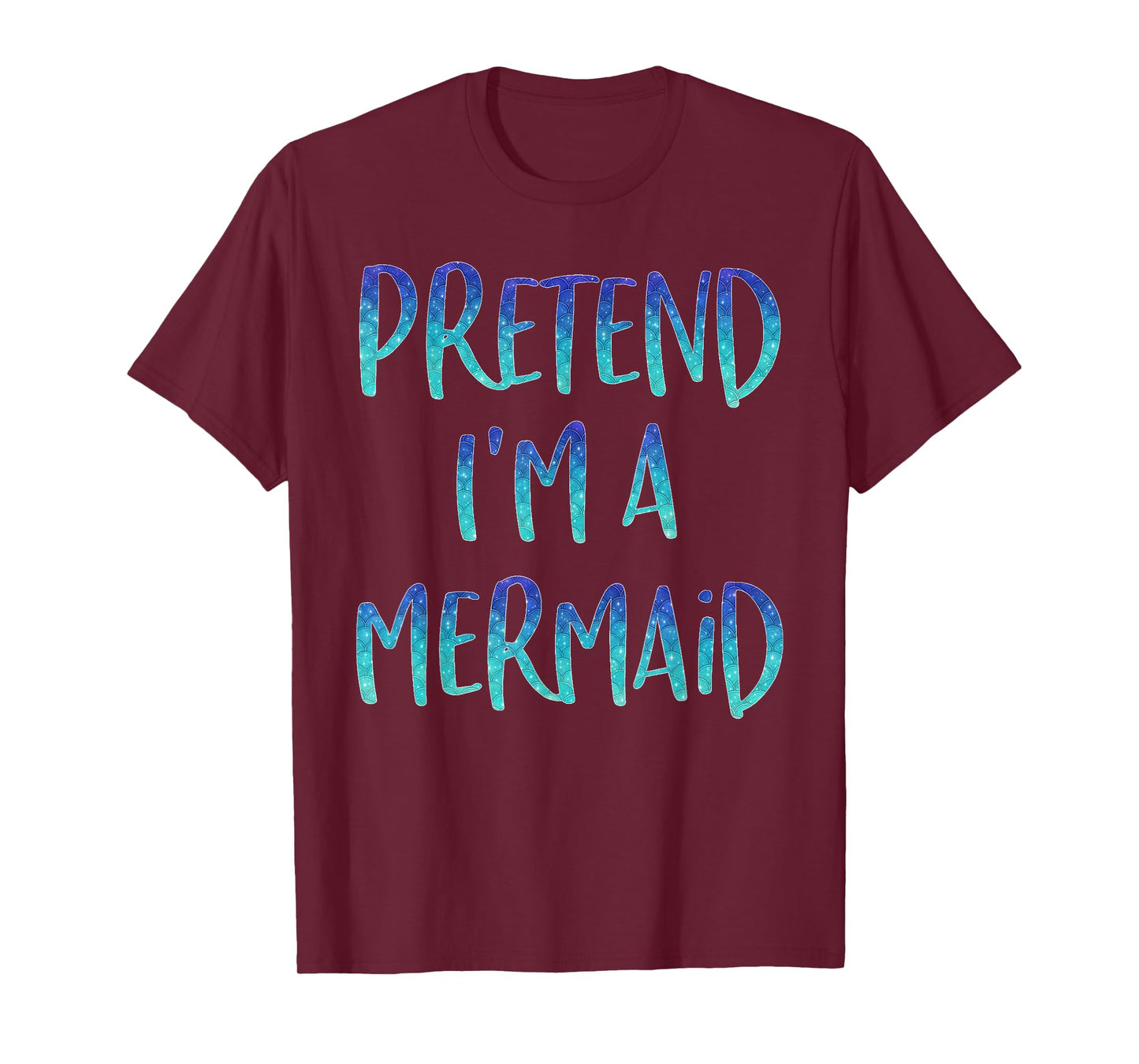 Pretend I'm A Mermaid Lazy Funny Mermaid Halloween Costume T-Shirt