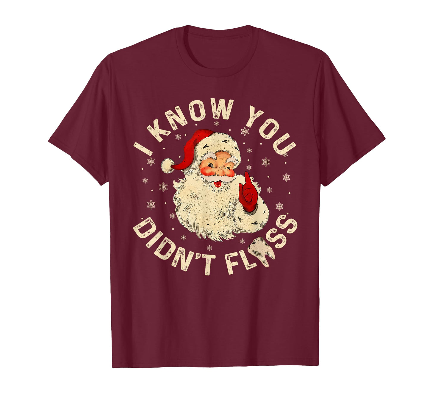 Funny Santa I Know You Didn't Floss Dentist Dental Christmas T-Shirt
