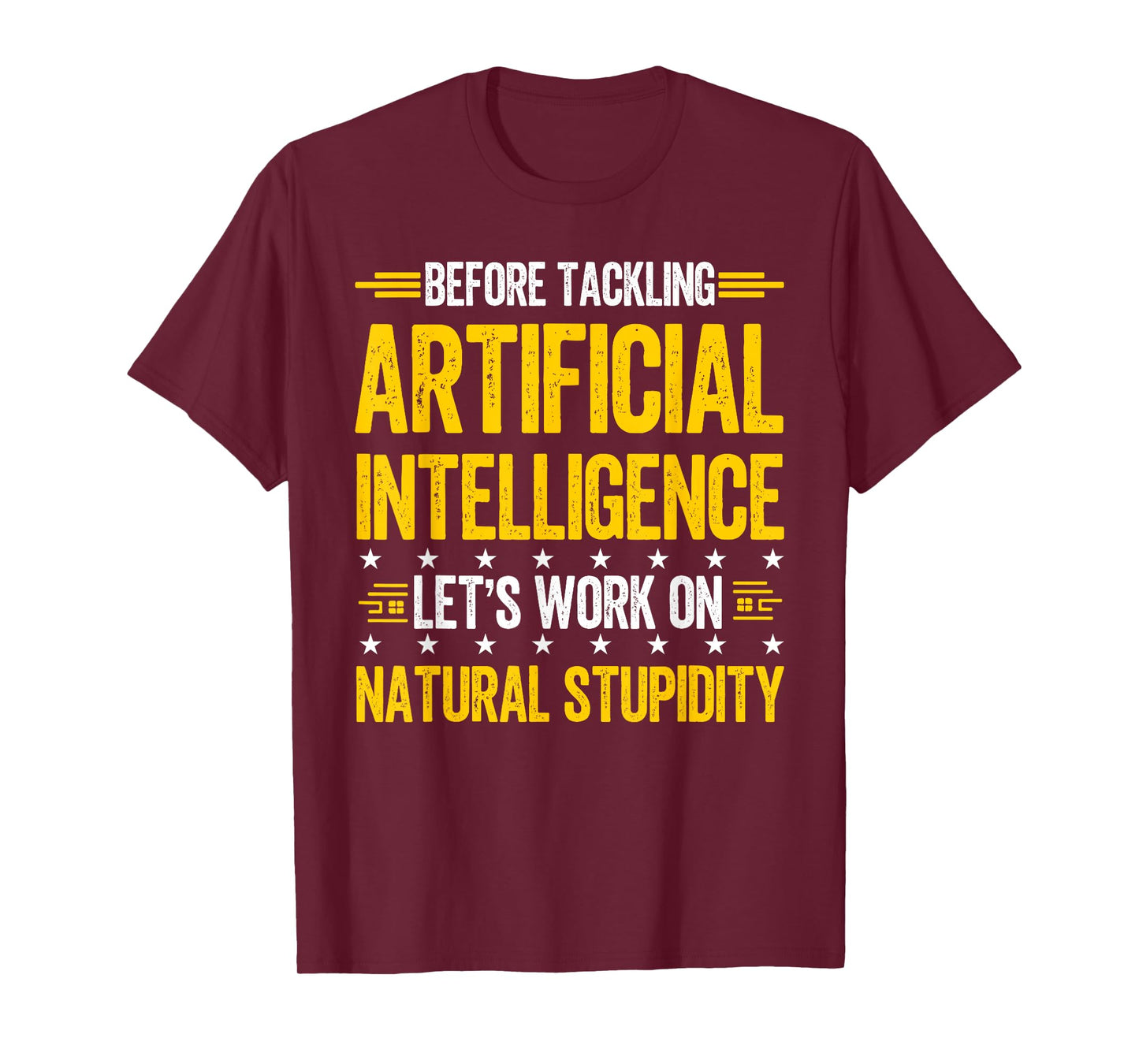 Funny Artificial Intelligence Natural Stupidity Engineering T-Shirt