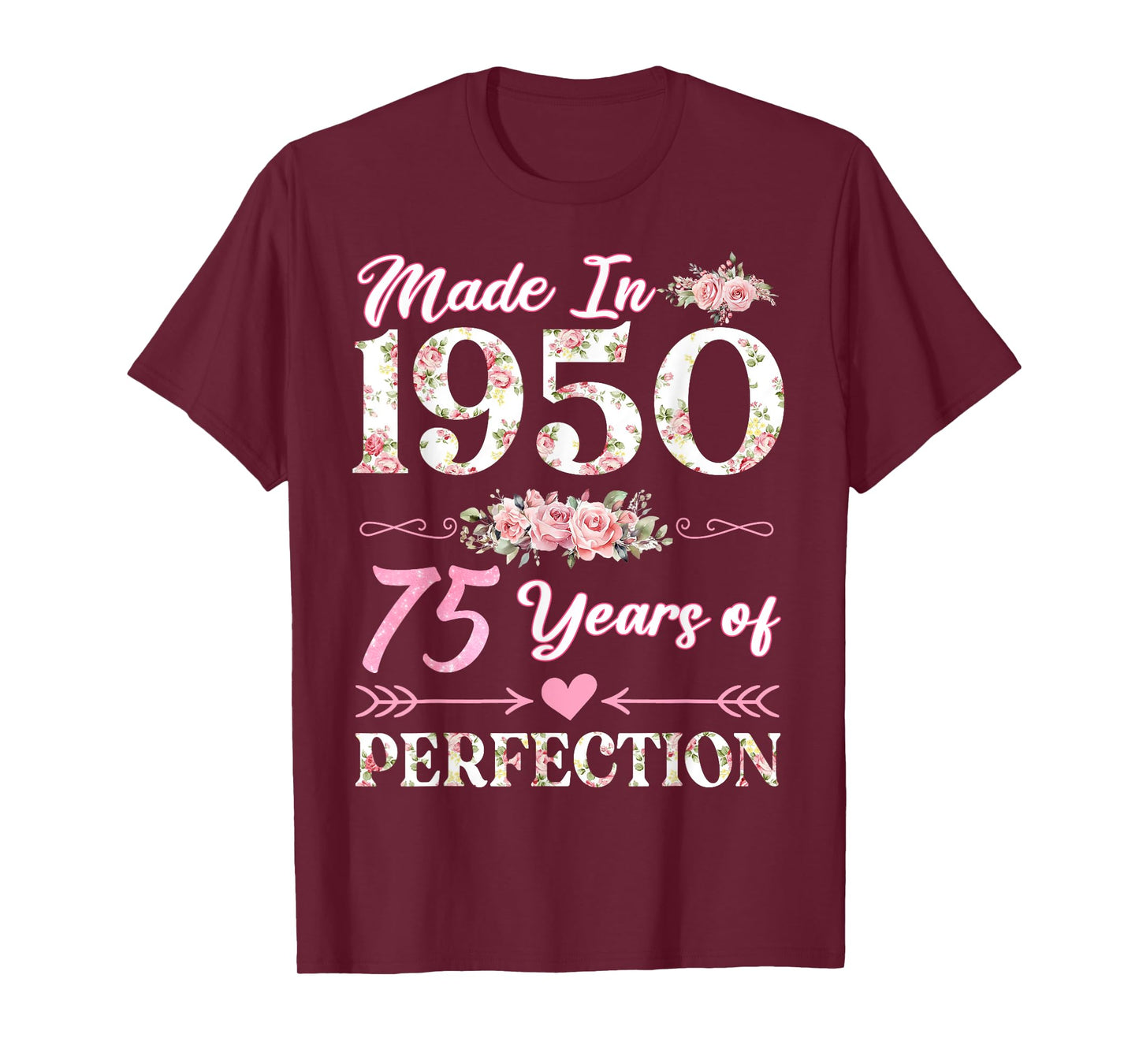Funny 75 Year Old Made in 1950 Floral 75th Birthday Women T-Shirt