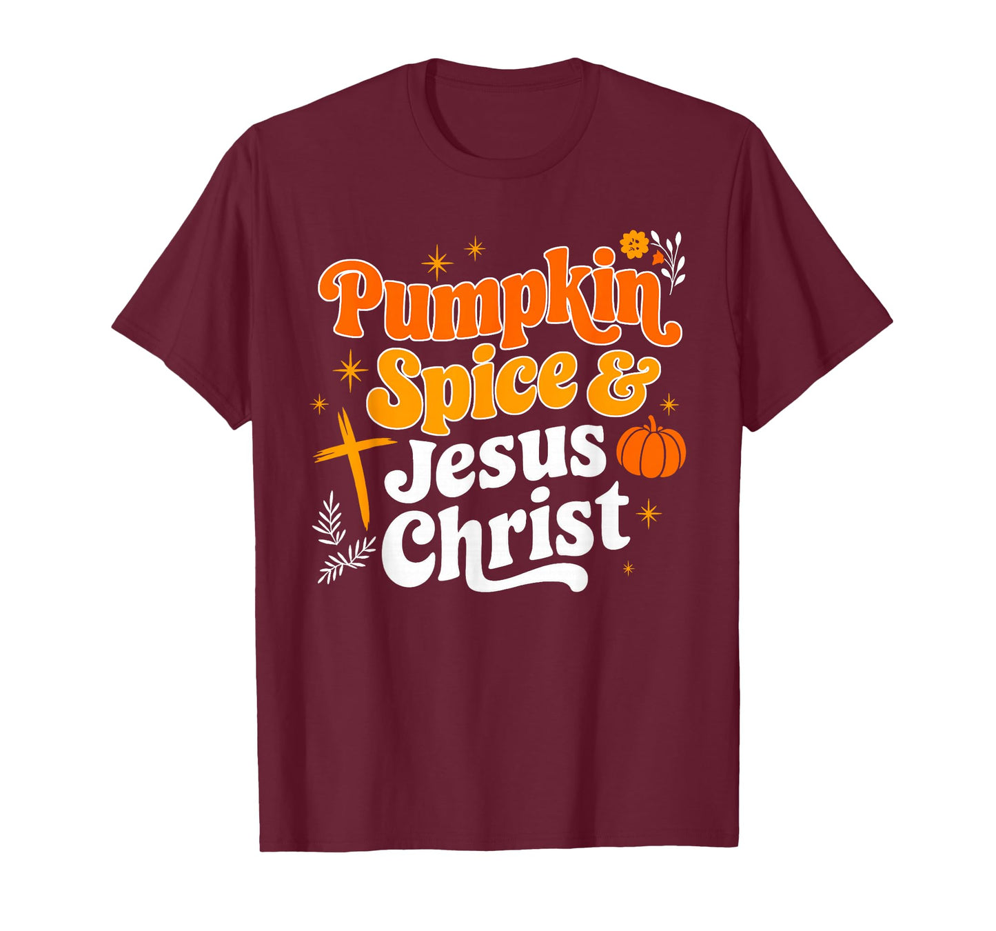 Pumpkin Spice and Jesus Christ Christian Fall Thanksgiving T-Shirt