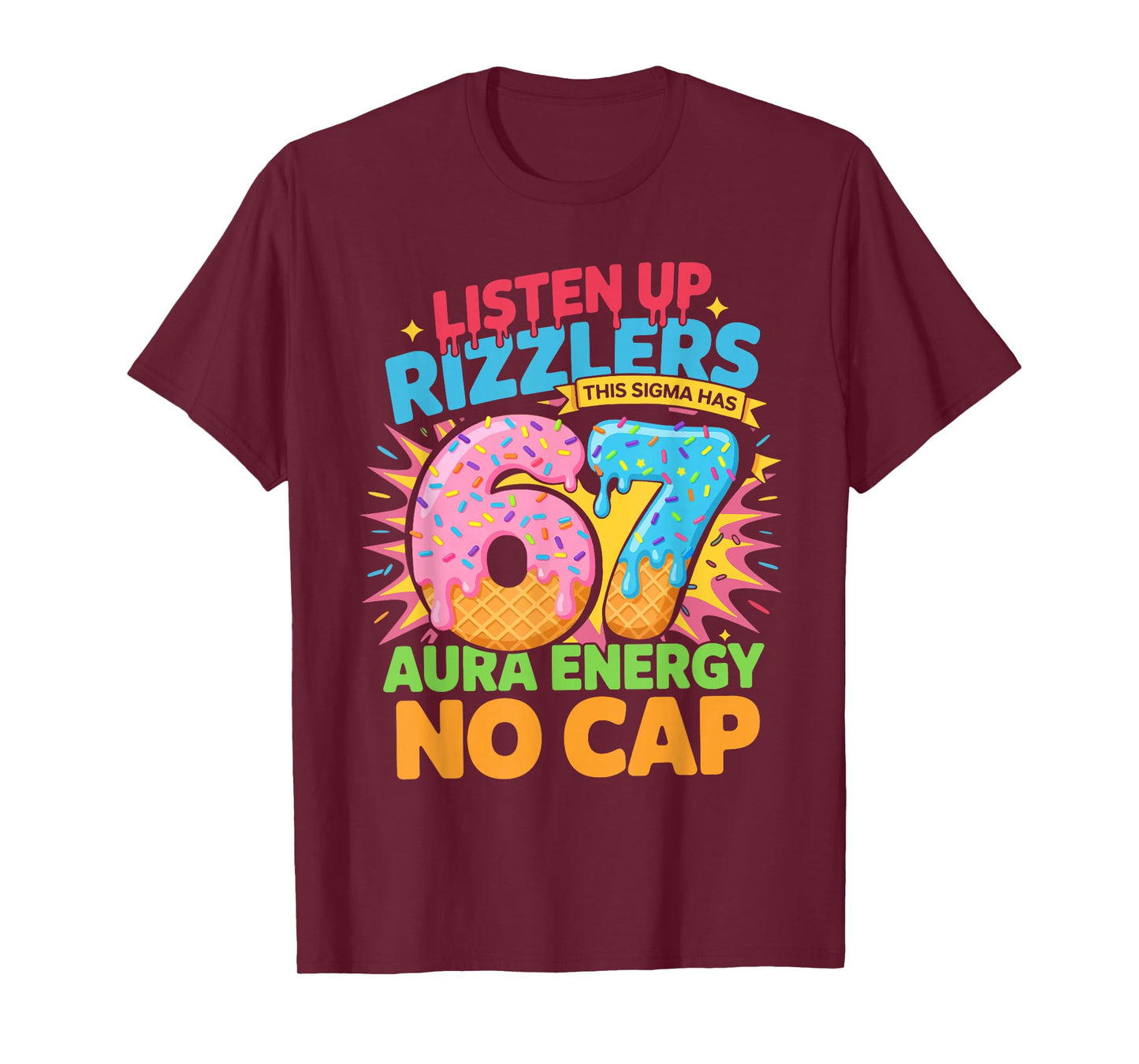 67 Six Seven Get Sendy Meme Design Funny 6 7 Sigma Rizzlers T-Shirt