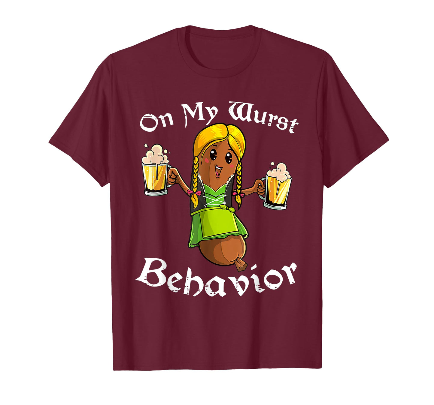 On My Wurst Behavior Shirt Oktoberfest German Funny T-Shirt