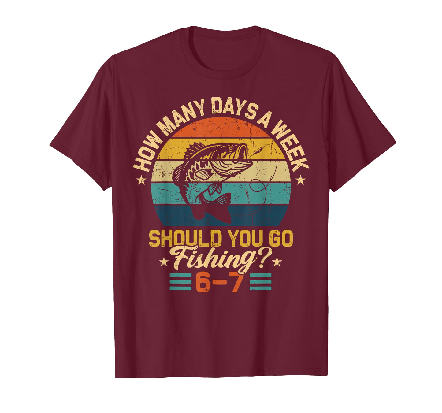 How Many Days A Week Should You Go Fishing 6 7 Fishing Boys T-Shirt