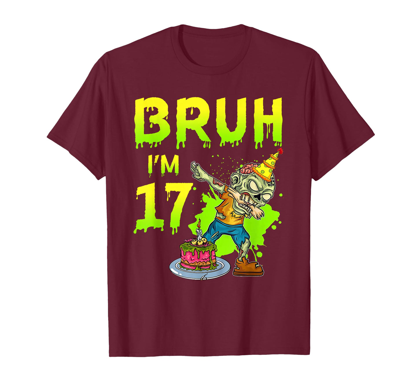 Bruh I'm 17th Birthday Zombie Lover 17 Years Old Boys T-Shirt
