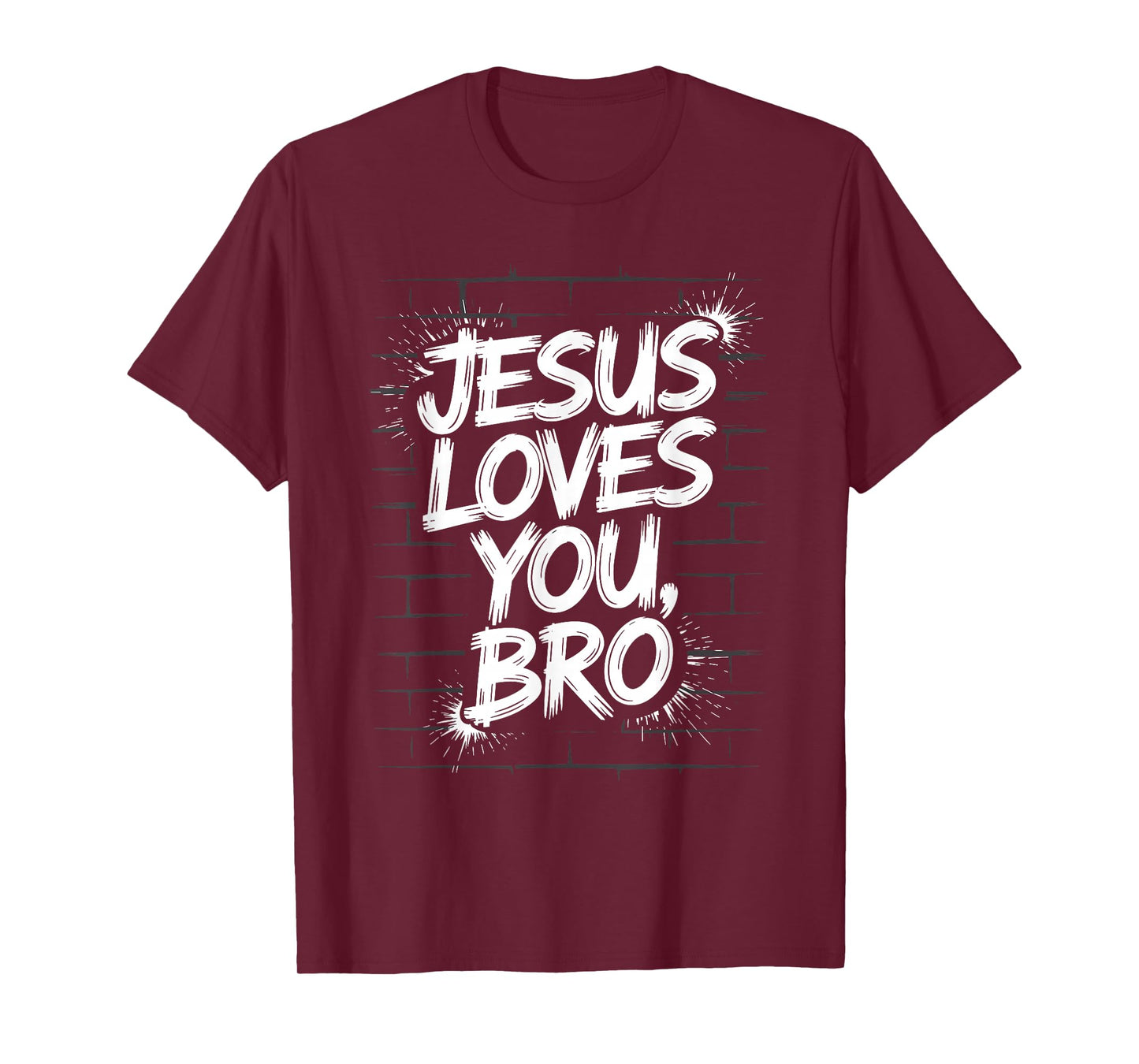 Jesus Loves You Bro Street Art Style Faith Message Christian T-Shirt