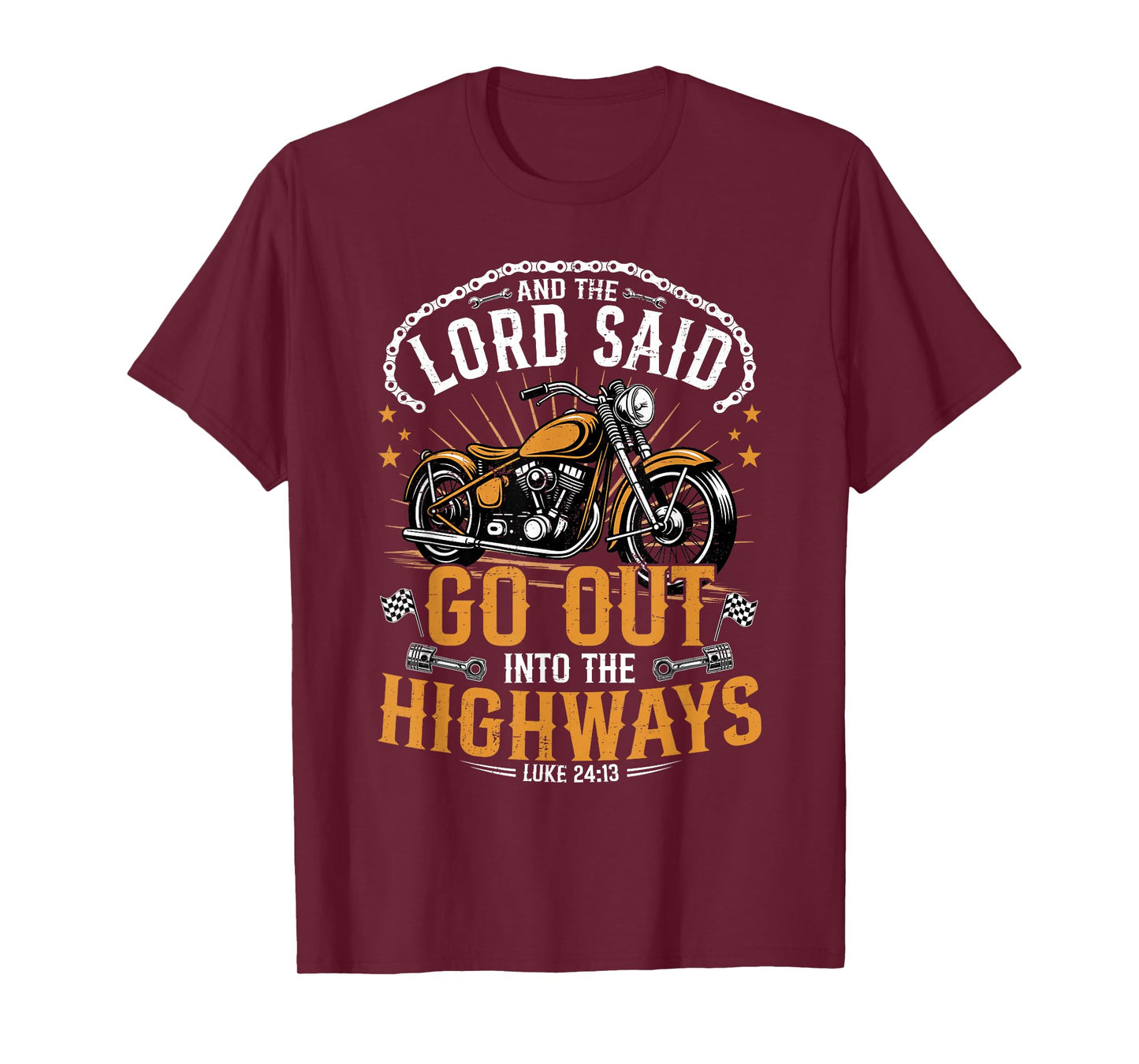 Motorcycle Biker and The Lord Said Go Out Into Highways T-Shirt